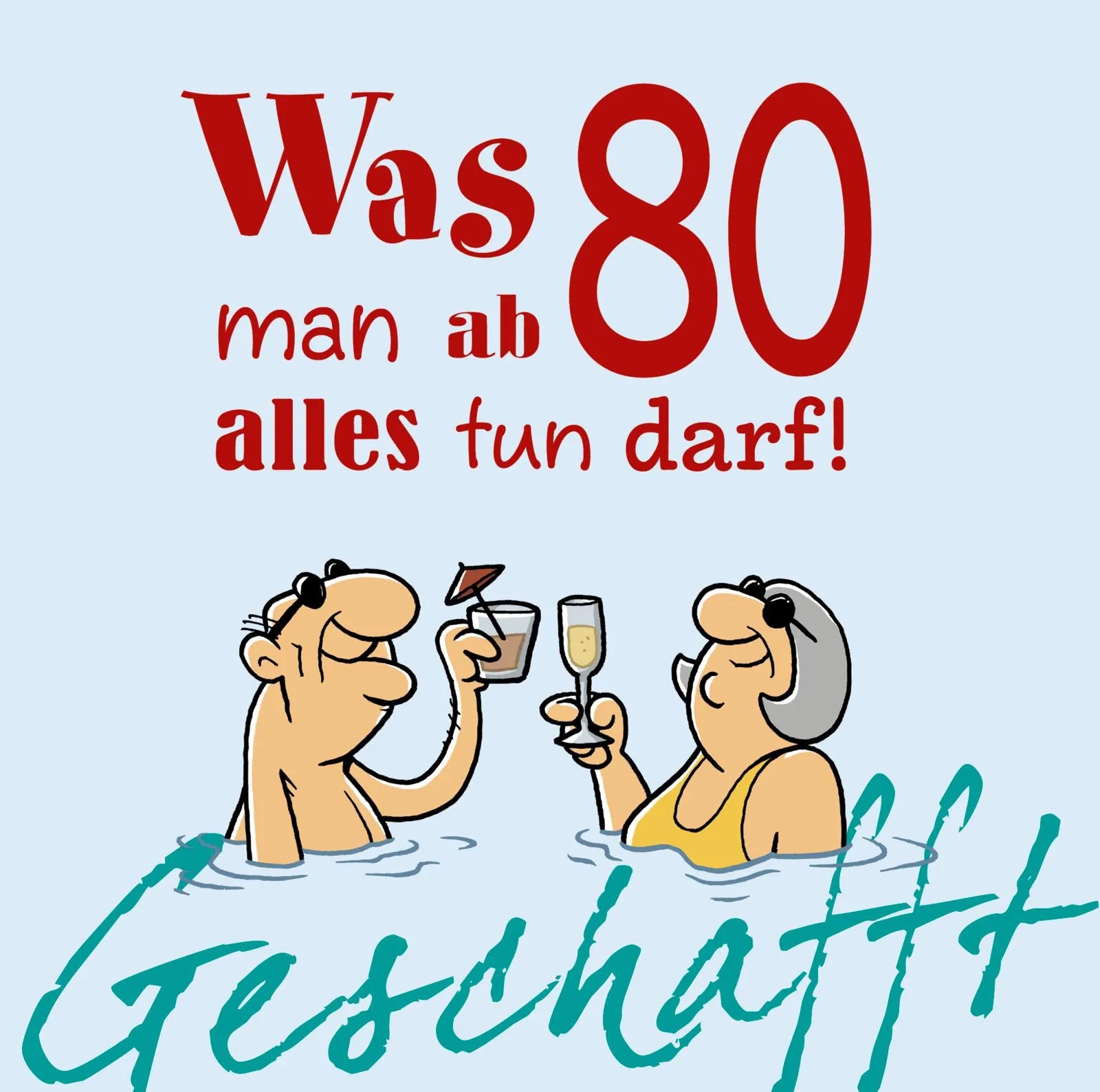 Buchcover von 'Geschafft: Was man ab 80 alles tun darf!' - Gebundene Ausgabe von Michael Kernbach