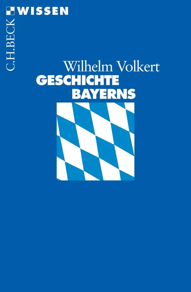 Buchcover von 'Geschichte Bayerns' - Taschenbuch von Wilhelm Volkert
