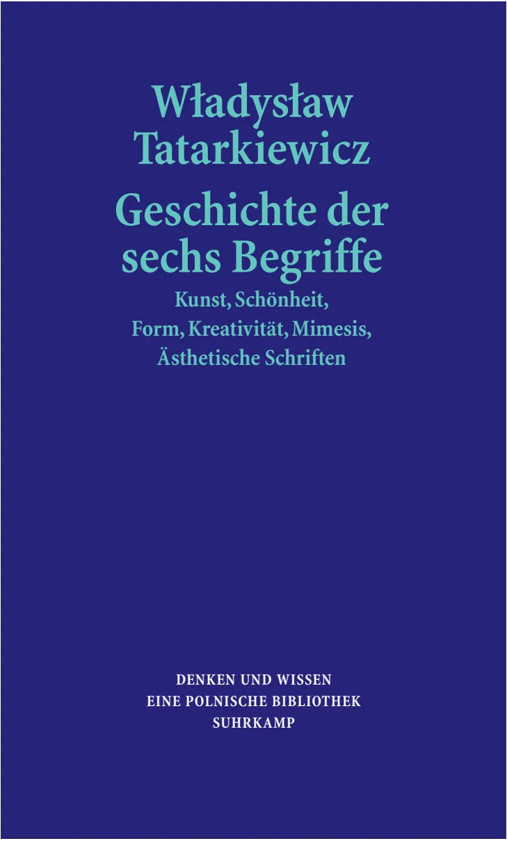 Cover: Geschichte der sechs Begriffe (Taschenbuch) von Władysław Tatarkiewicz