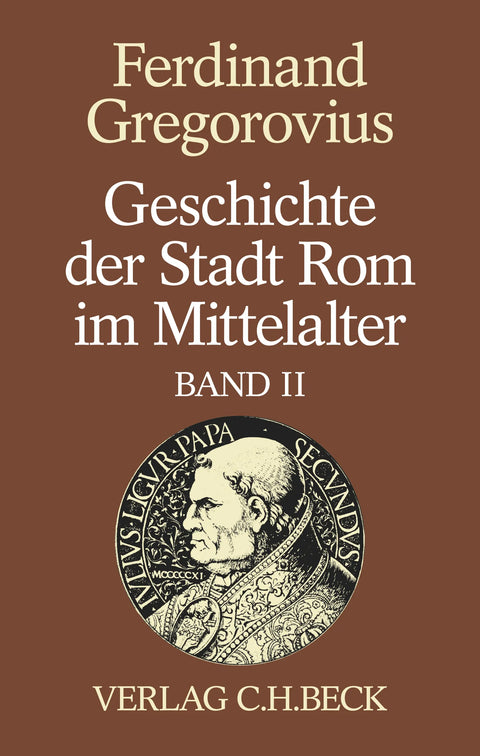 Geschichte der Stadt Rom im Mittelalter Band 2: Siebentes bis zwölftes Buch