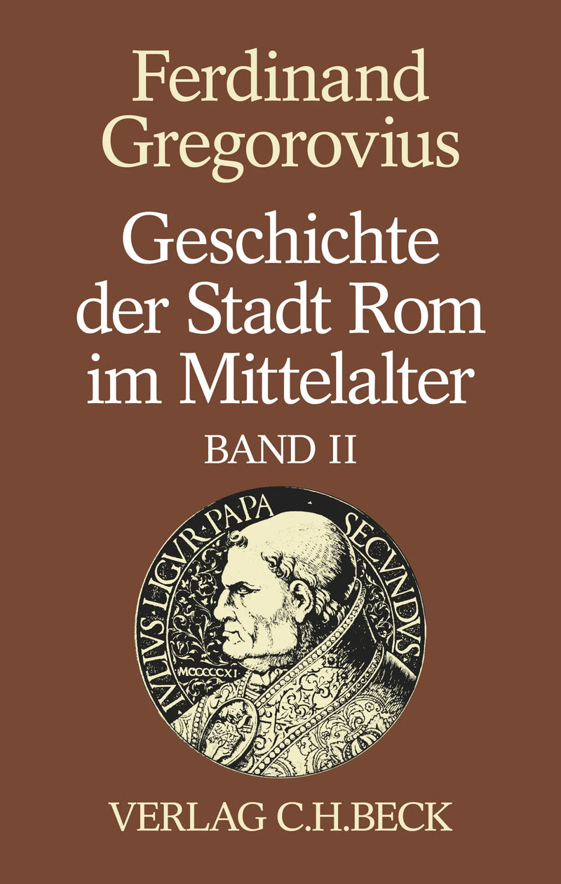 Geschichte der Stadt Rom im Mittelalter Band 2: Siebentes bis zwölftes Buch