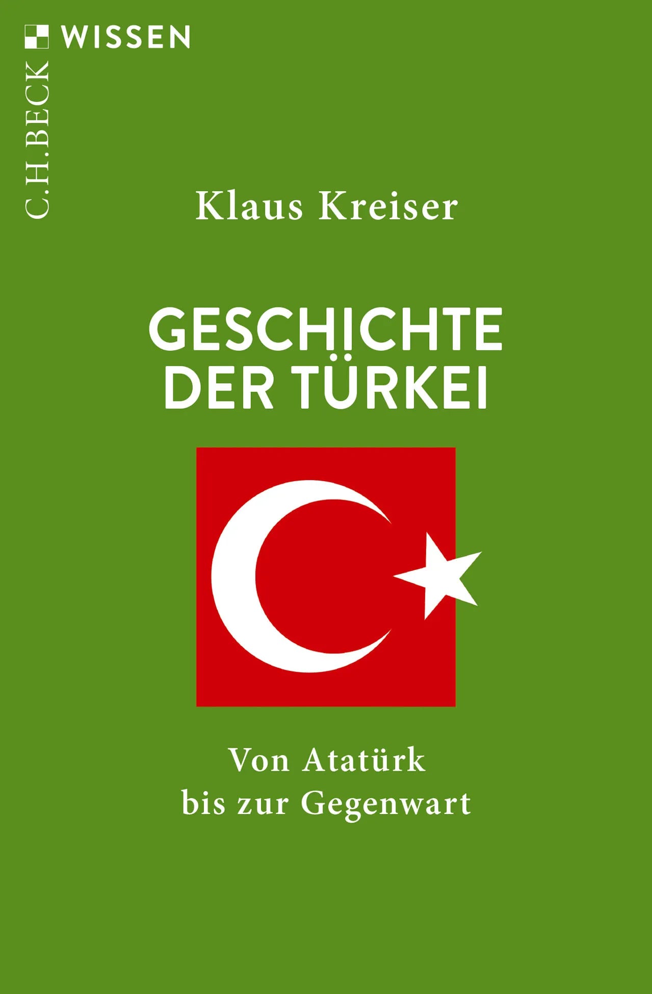 Buchcover von 'Geschichte der Türkei' - Taschenbuch von Klaus Kreiser