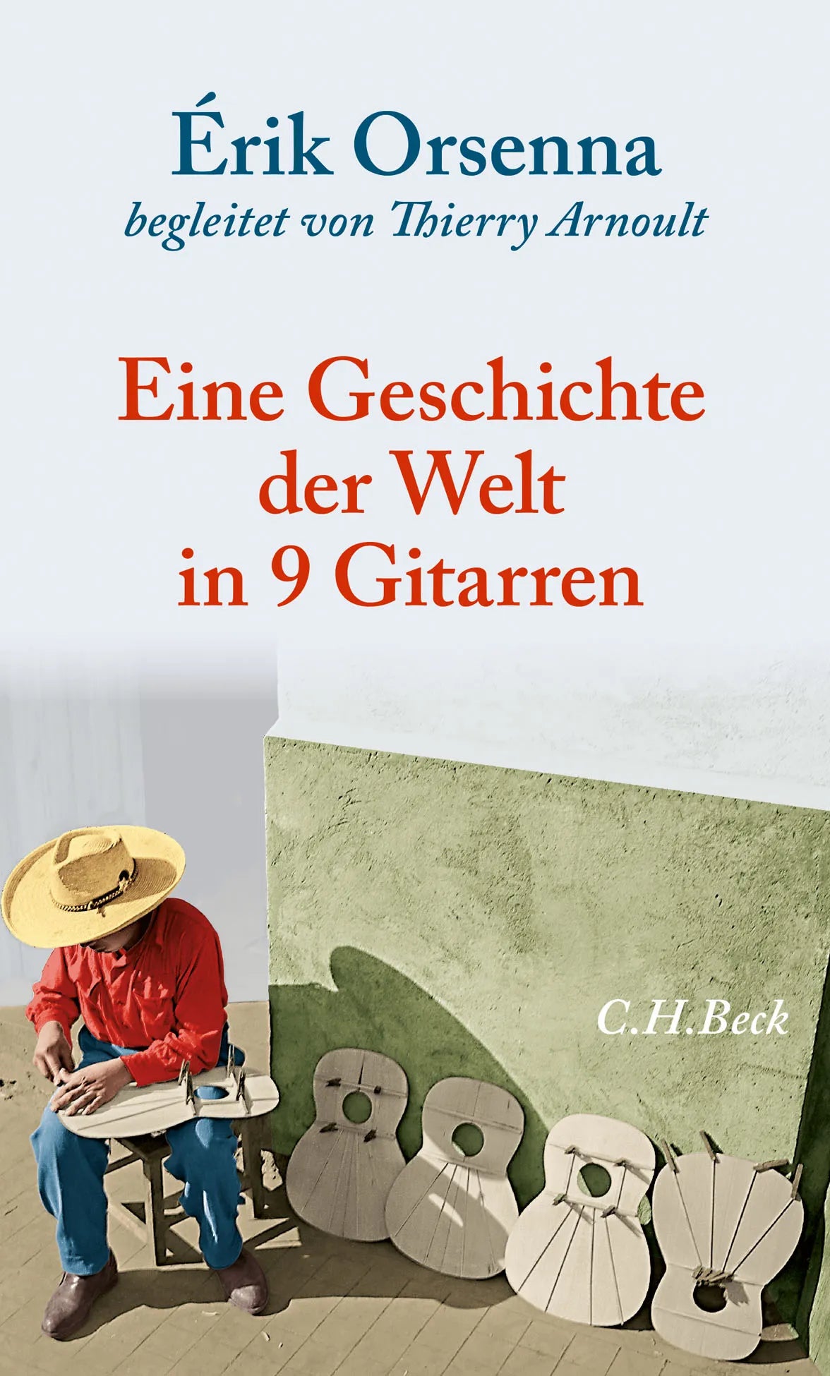 Cover: Geschichte der Welt in 9 Gitarren (Hardcover) von Érik Orsenna