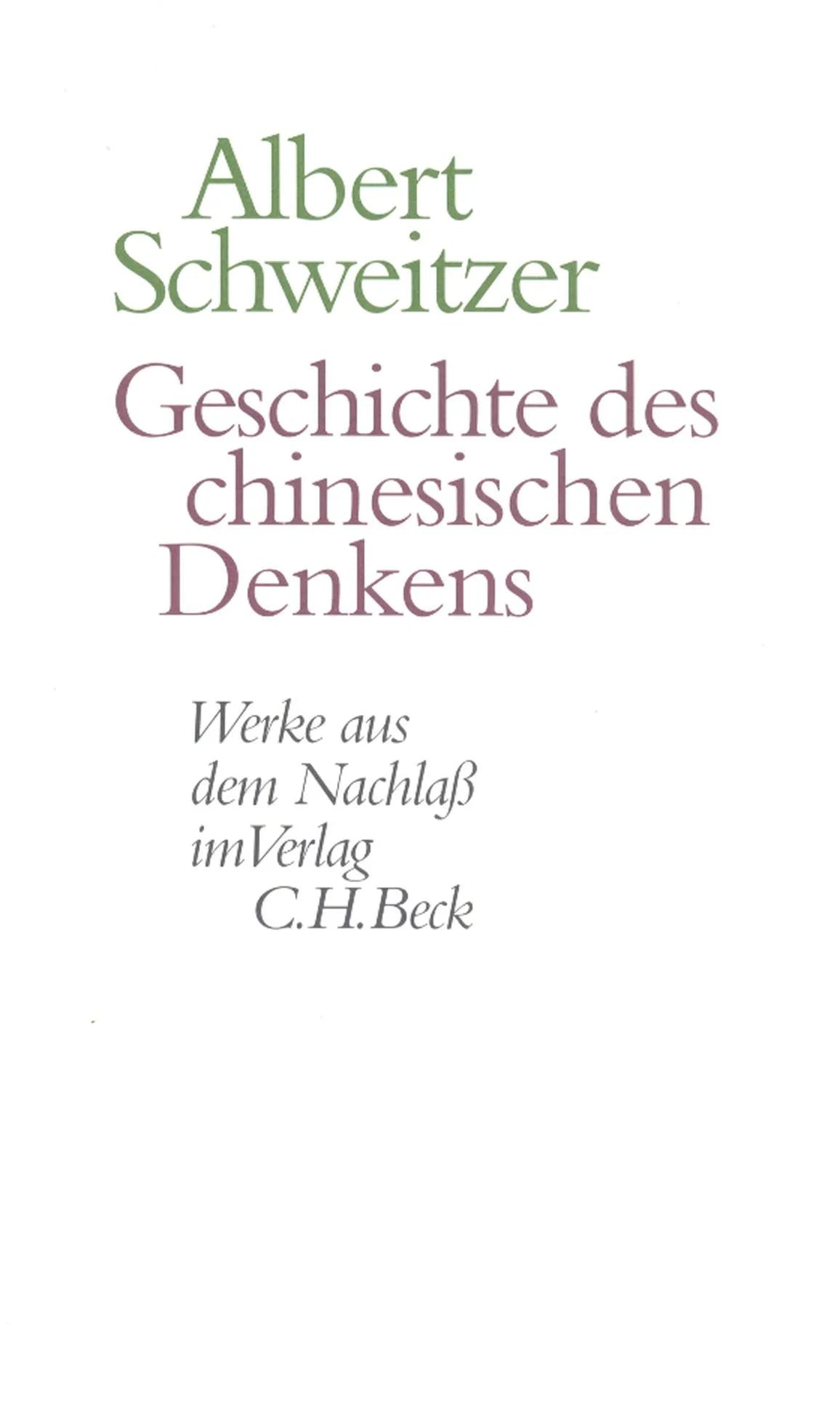 Buchcover von 'Geschichte des chinesischen Denkens' - Gebundene Ausgabe von Albert Schweitzer