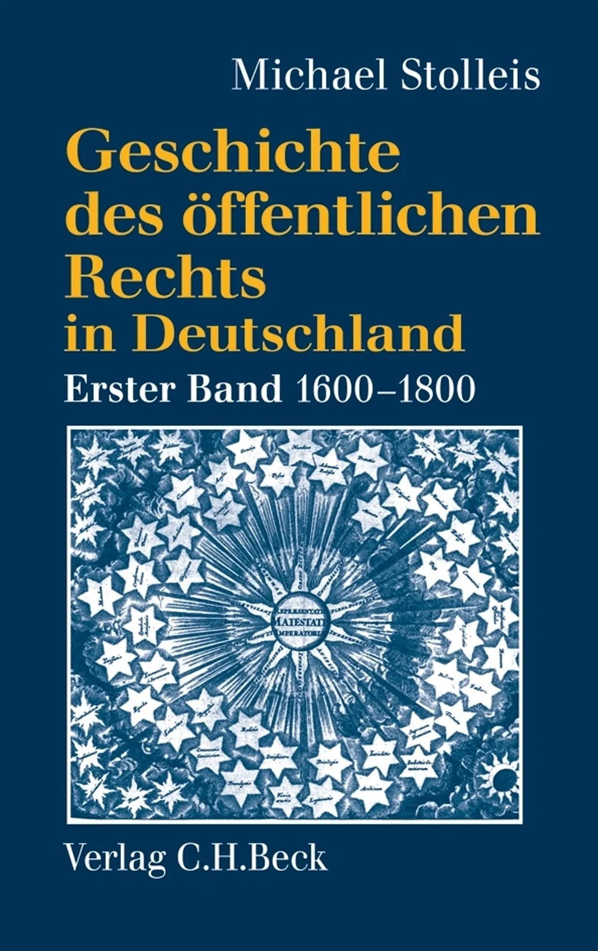 Buchcover von 'Geschichte des öffentlichen Rechts in Deutschland Bd. 1: Reichspublizistik und Policeywissenschaft 1600-1800' - Gebundene Ausgabe von Michael Stolleis