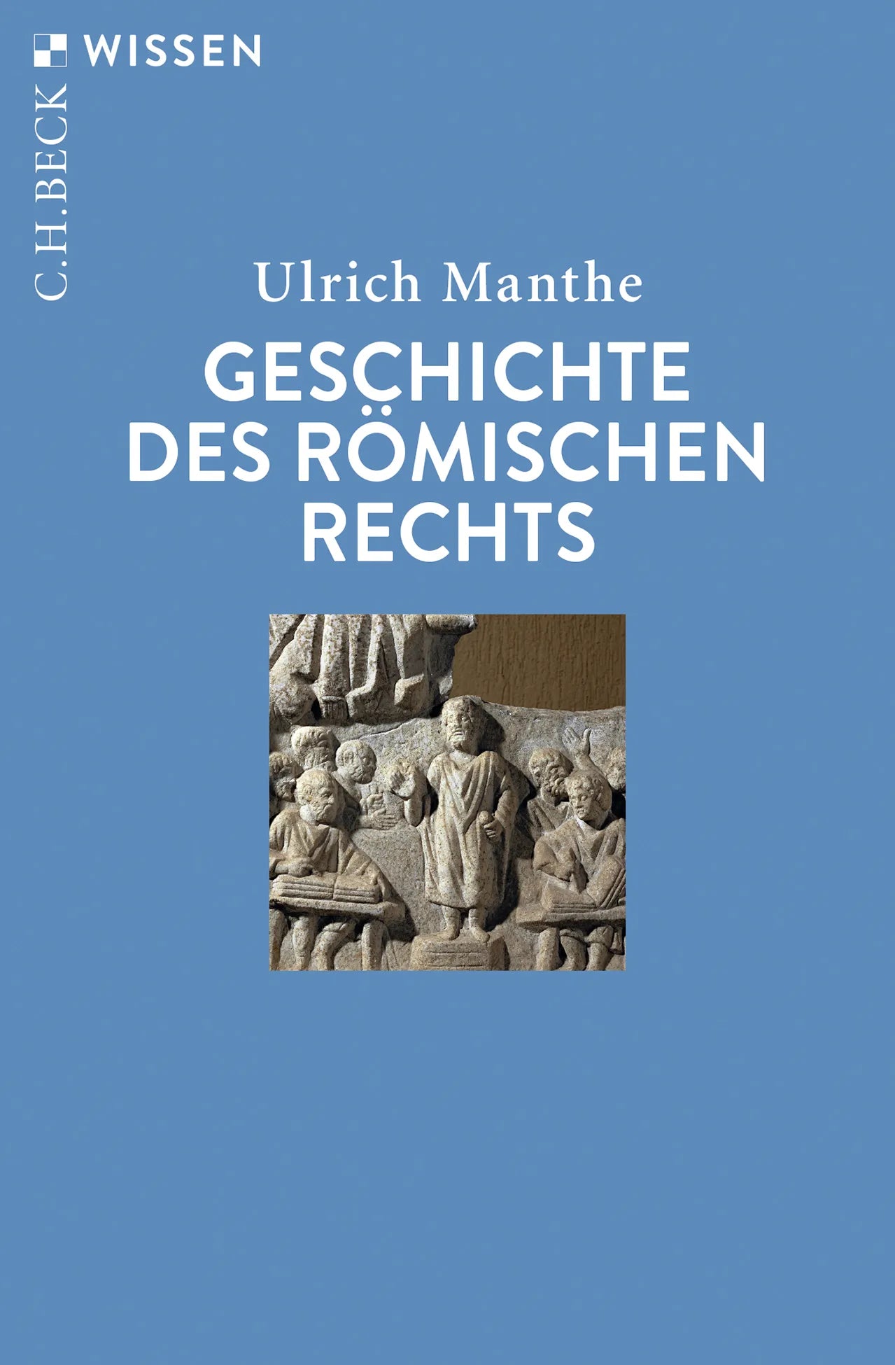 Buchcover von 'Geschichte des römischen Rechts' - Taschenbuch von Ulrich Manthe