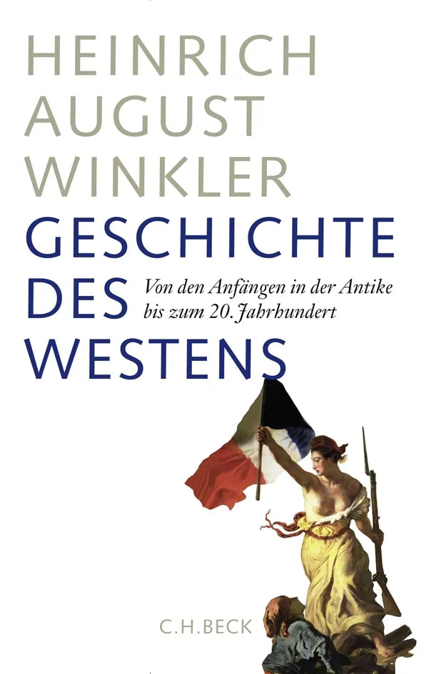 Buchcover von 'Geschichte des Westens' - Gebundene Ausgabe von Heinrich August Winkler