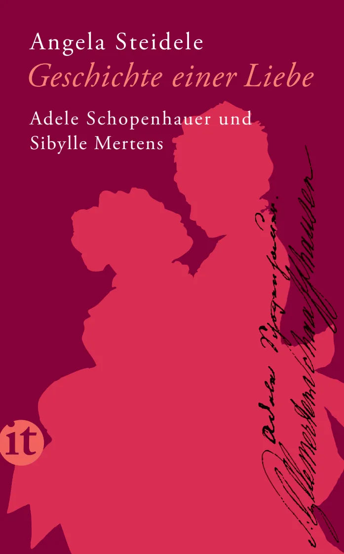 Buchcover von 'Geschichte einer Liebe: Adele Schopenhauer und Sibylle Mertens' - Taschenbuch von Angela Steidele