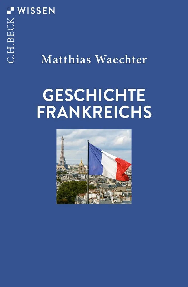 Cover: Geschichte Frankreichs (E-Book) von Matthias Waechter