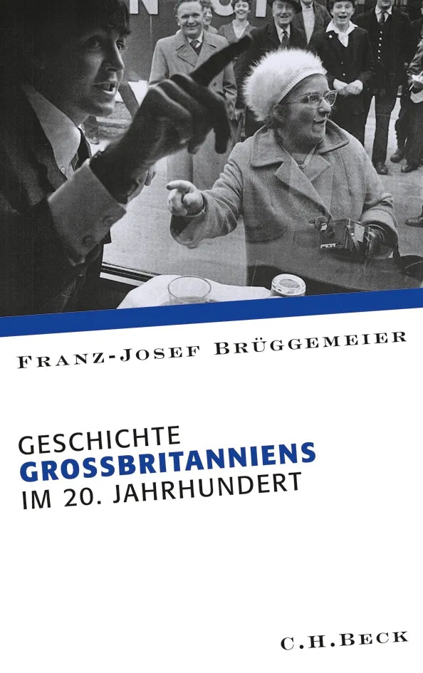 Buchcover von 'Geschichte Großbritanniens im 20. Jahrhundert' - Gebundene Ausgabe von Franz-Josef Brüggemeier