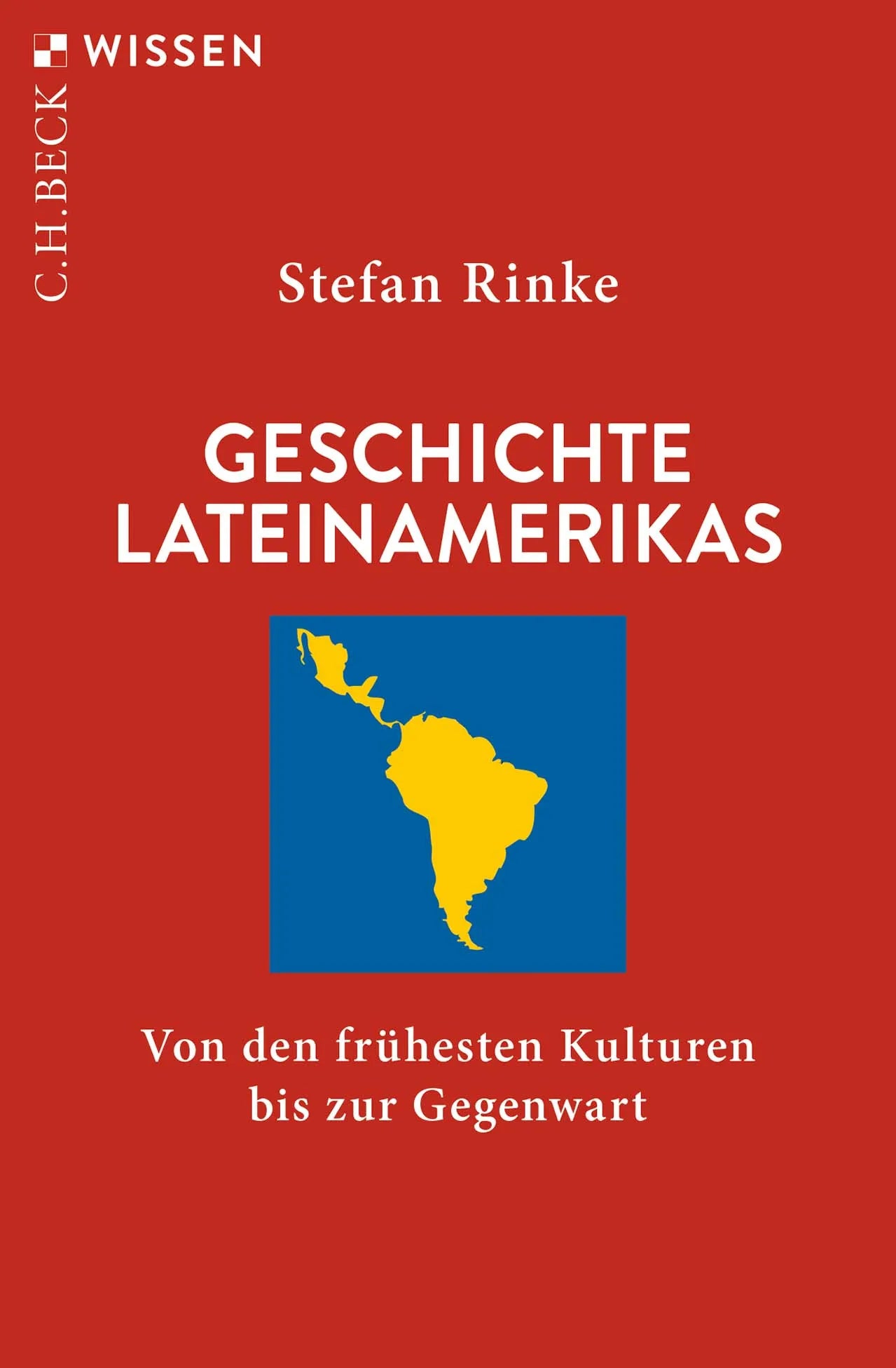 Cover: Geschichte Lateinamerikas (Taschenbuch) von Stefan Rinke