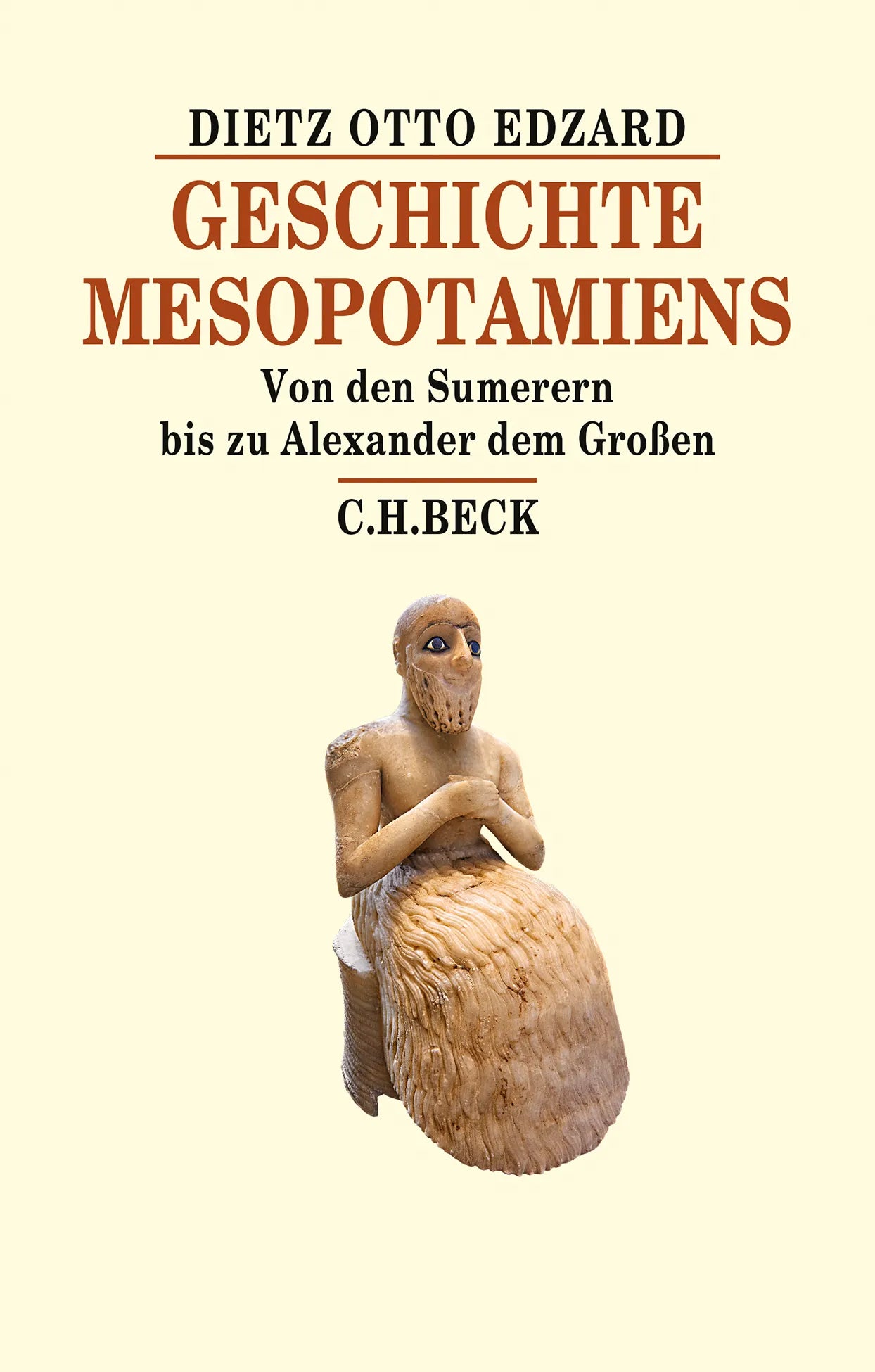Buchcover von 'Geschichte Mesopotamiens' - Gebundene Ausgabe von Dietz Otto Edzard