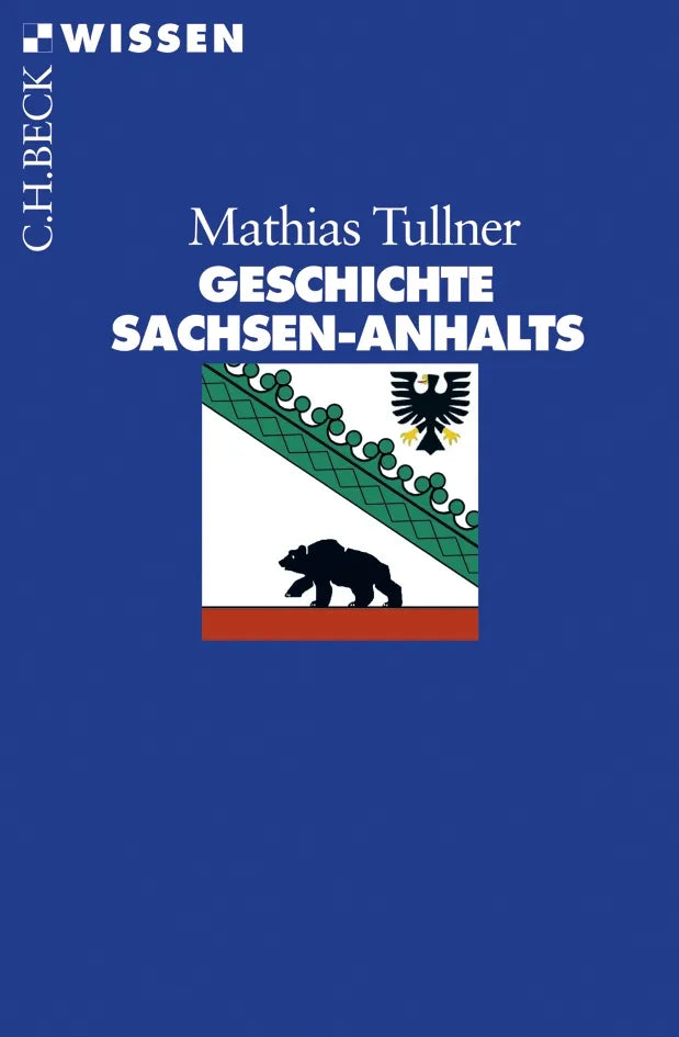 Buchcover von 'Geschichte Sachsen-Anhalts' - Taschenbuch von Mathias Tullner