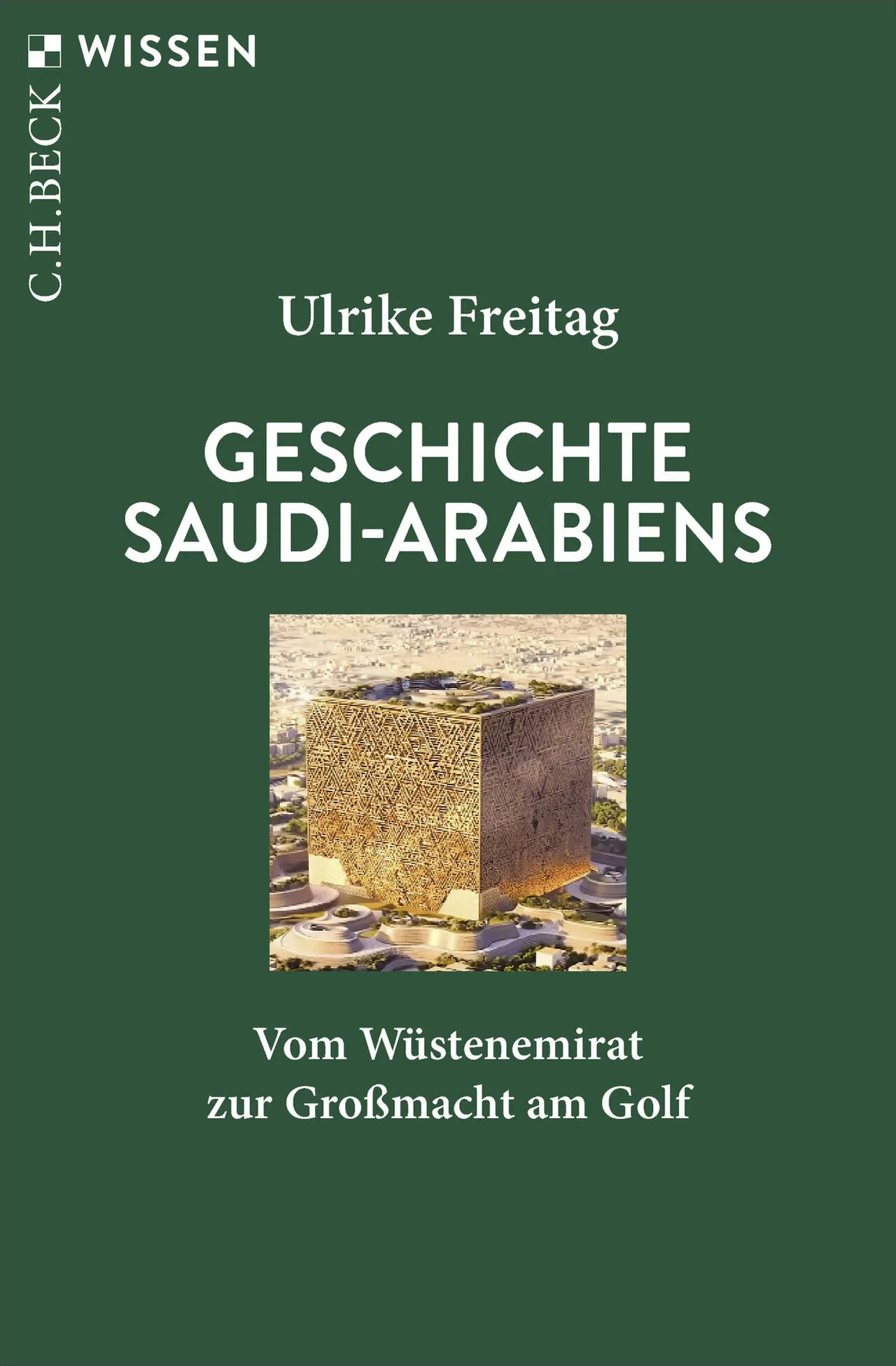 Cover: Geschichte Saudi-Arabiens (Taschenbuch) von Ulrike Freitag