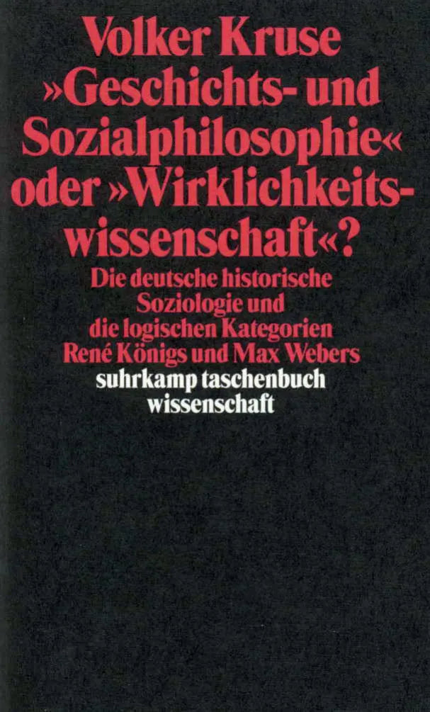 »Geschichts- und Sozialphilosophie« oder »Wirklichkeitswissenschaft«?
