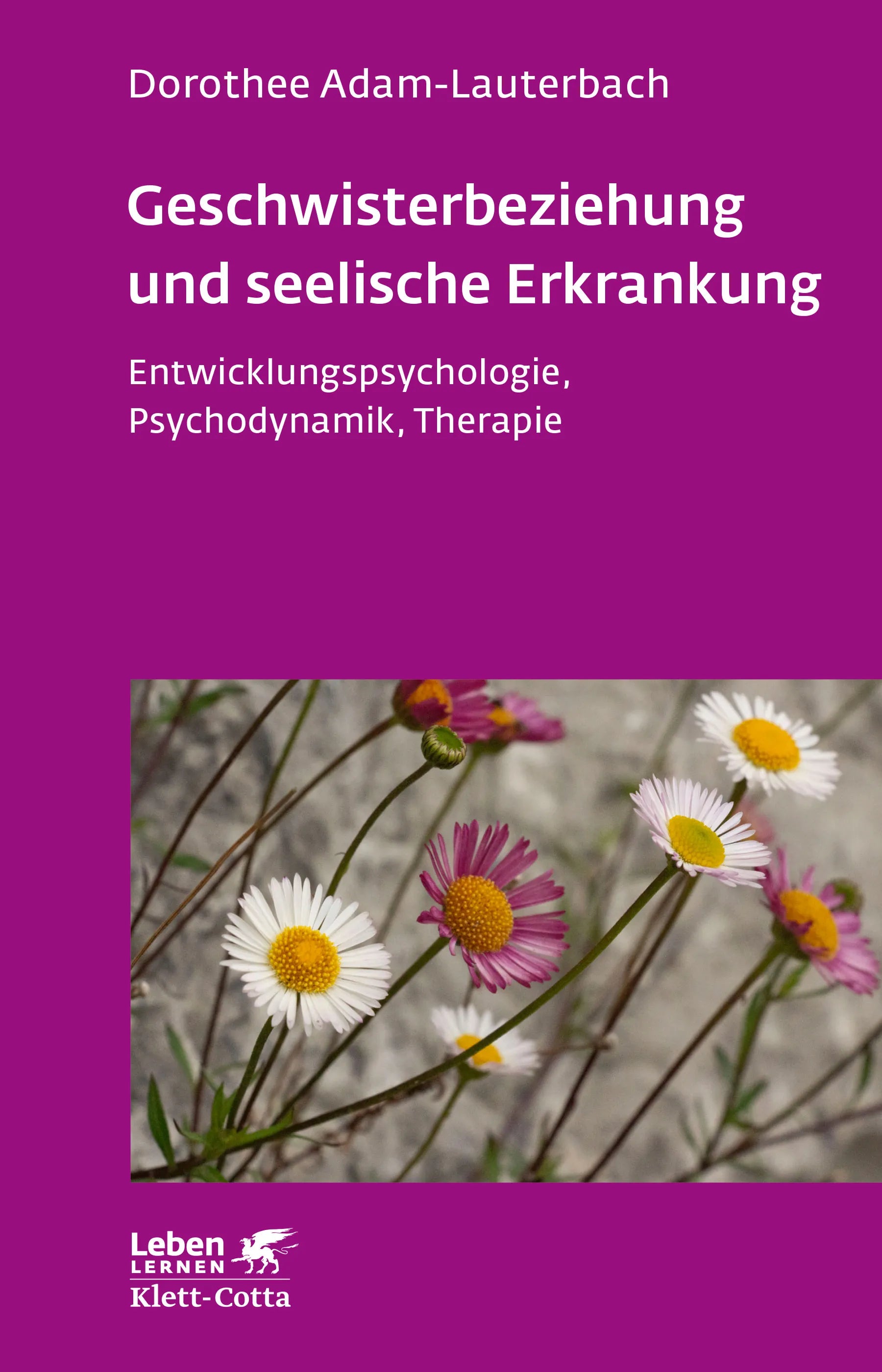 Buchcover von 'Geschwisterbeziehung und seelische Erkrankung' - Paperback von Dorothee Adam-Lauterbach