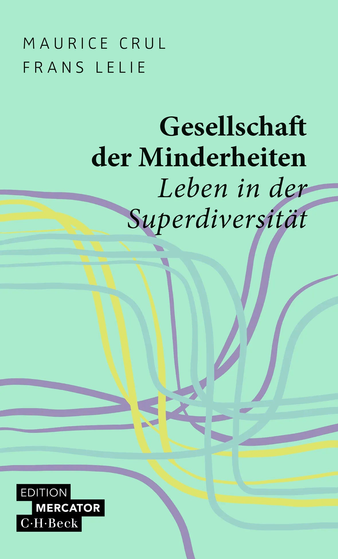 Cover: Gesellschaft der Minderheiten (Taschenbuch) von Maurice Crul