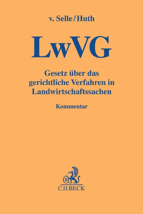 Buchcover von 'Gesetz über das gerichtliche Verfahren in Landwirtschaftssachen. LwVG' - Gebundene Ausgabe von Dirk Selle