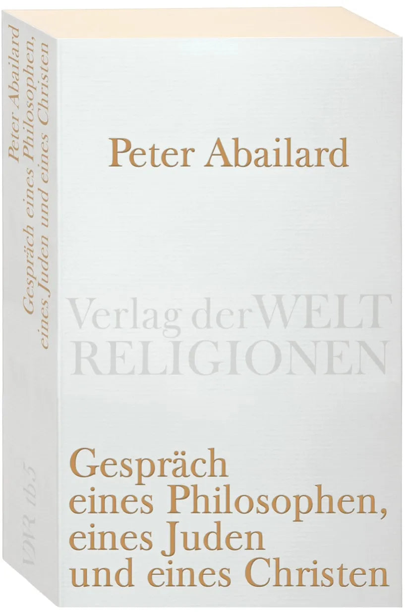 Buchcover von 'Gespräch eines Philosophen, eines Juden und eines Christen' - Taschenbuch von Peter Abaelard