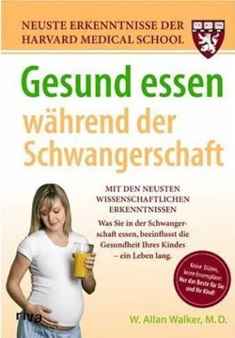 Buchcover von 'Gesund essen während der Schwangerschaft' - Gebundene Ausgabe von W. Allan Walker