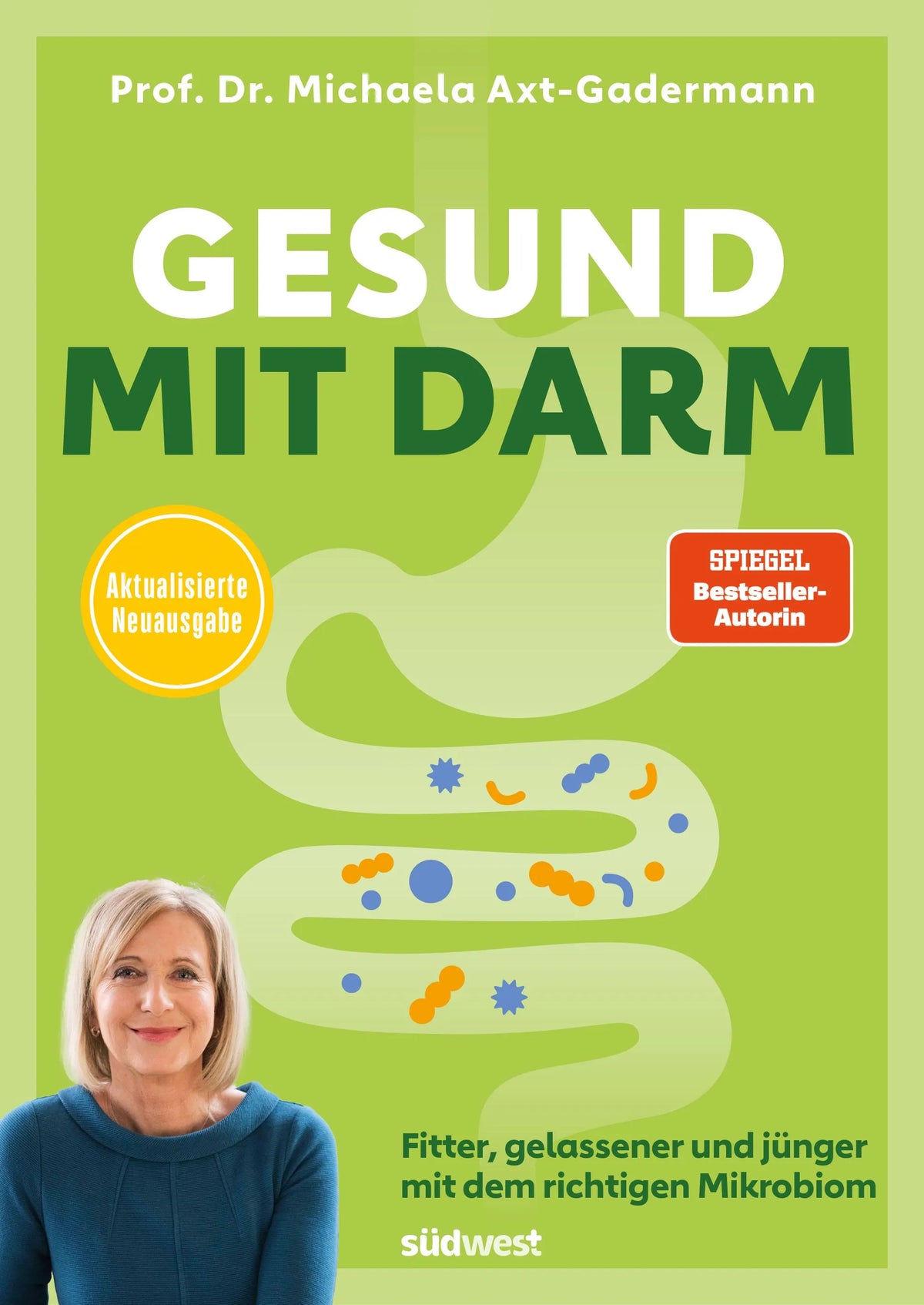 Cover: Gesund mit Darm - Aktualisierte Neuausgabe (Paperback) von Michaela Axt-Gadermann