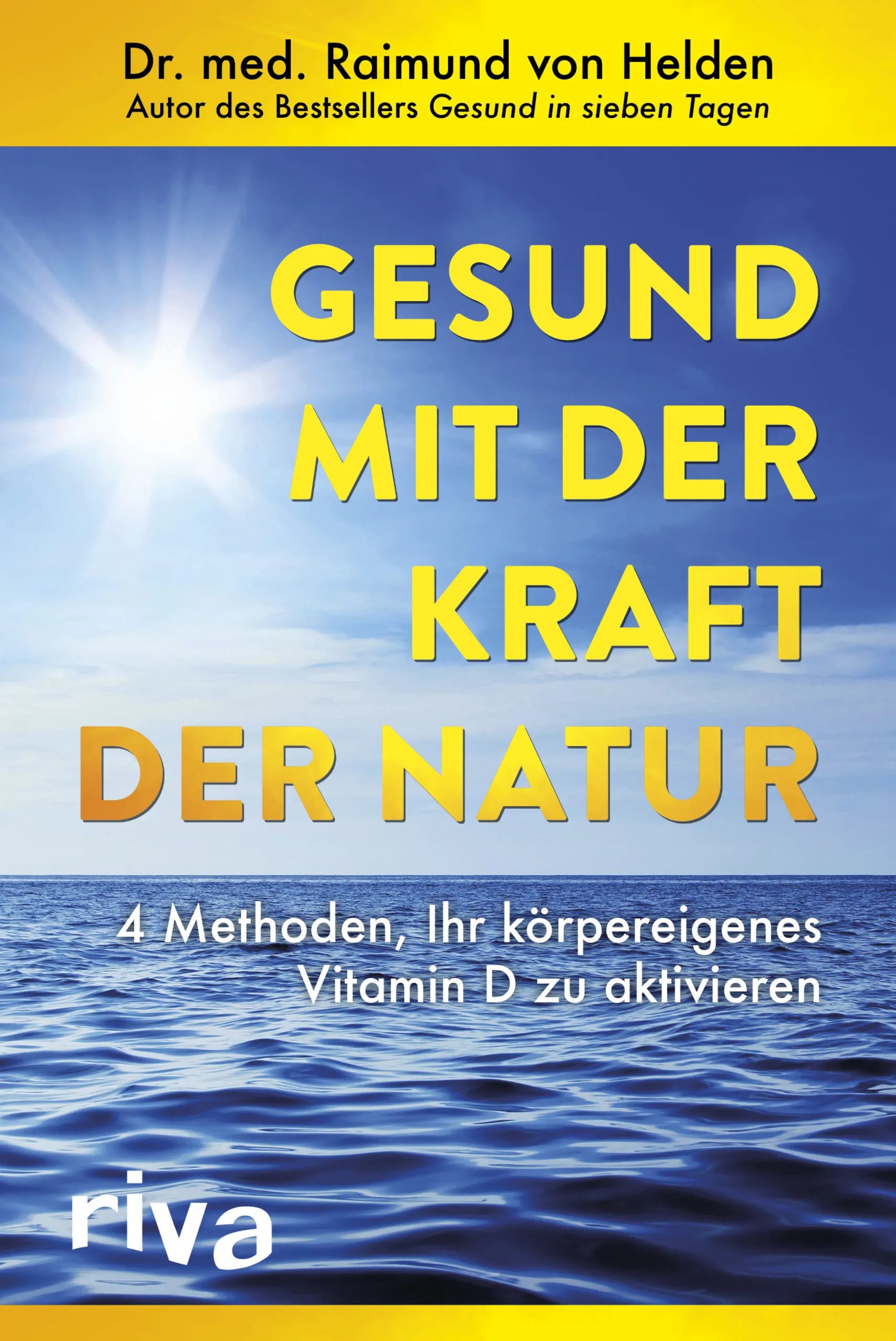 Buchcover von 'Gesund mit der Kraft der Natur' - Taschenbuch von Raimund von Helden