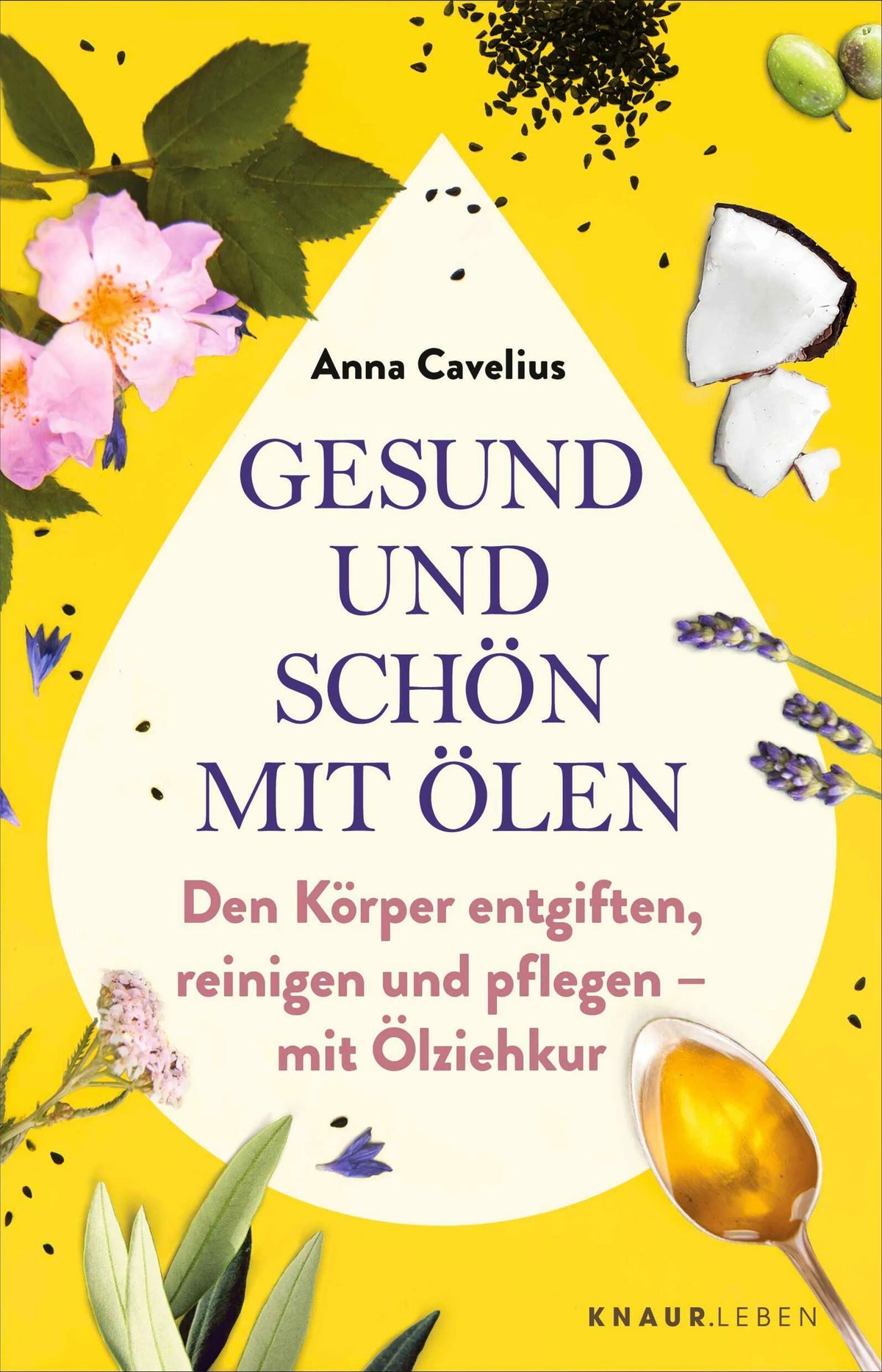 Cover: Gesund und schön mit Ölen (E-Book) von Anna Cavelius