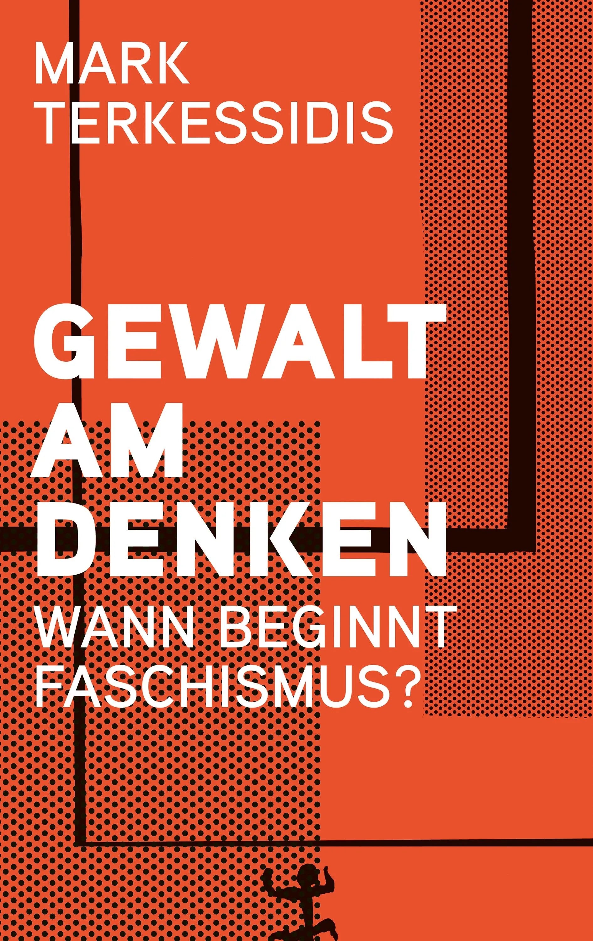 Cover: Gewalt am Denken (E-Book) von Mark Terkessidis