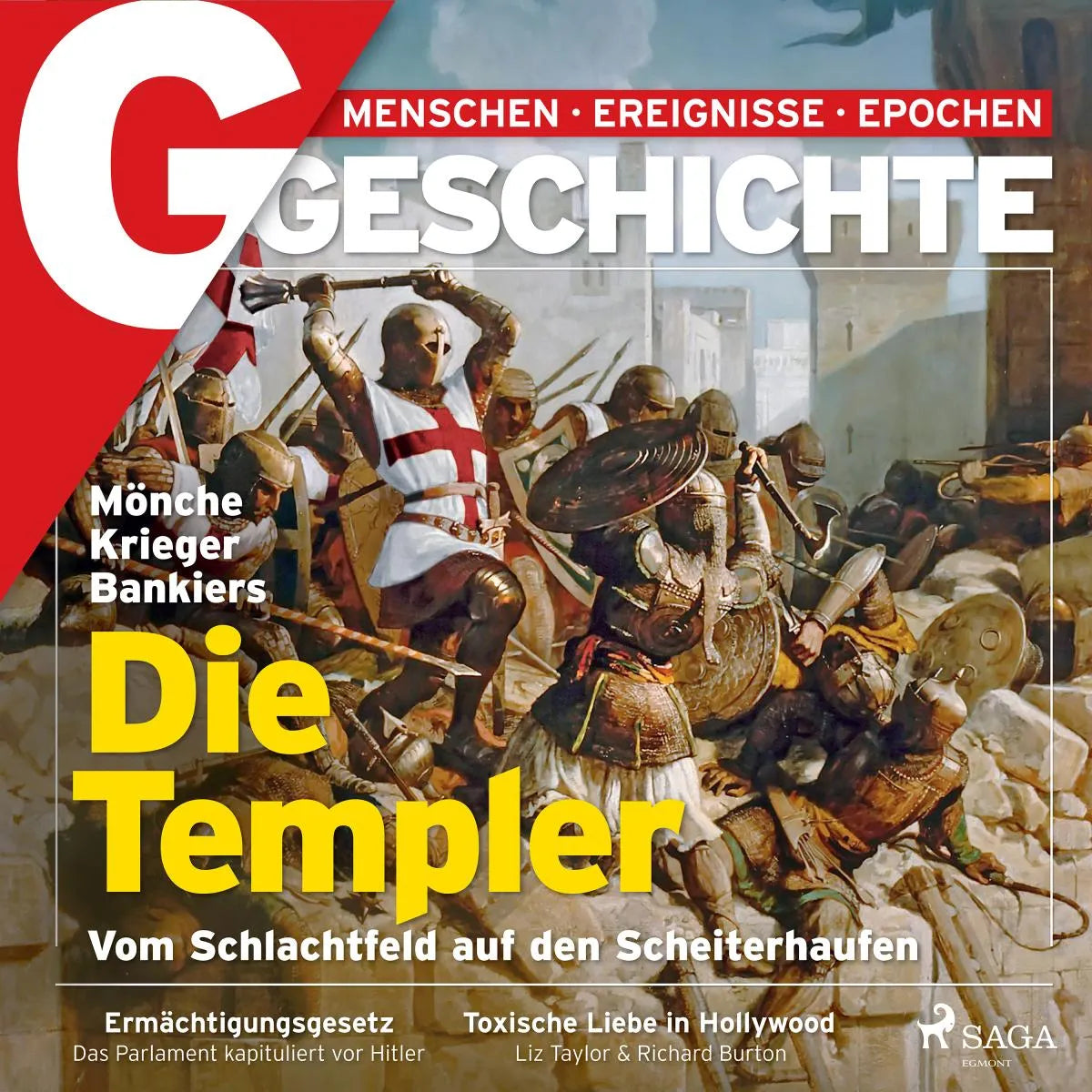 Cover: G/GESCHICHTE - Mönche, Krieger, Bankiers: Die Templer - Vom Schlachtfeld auf den Scheiterhaufen (Hörbuch Download)