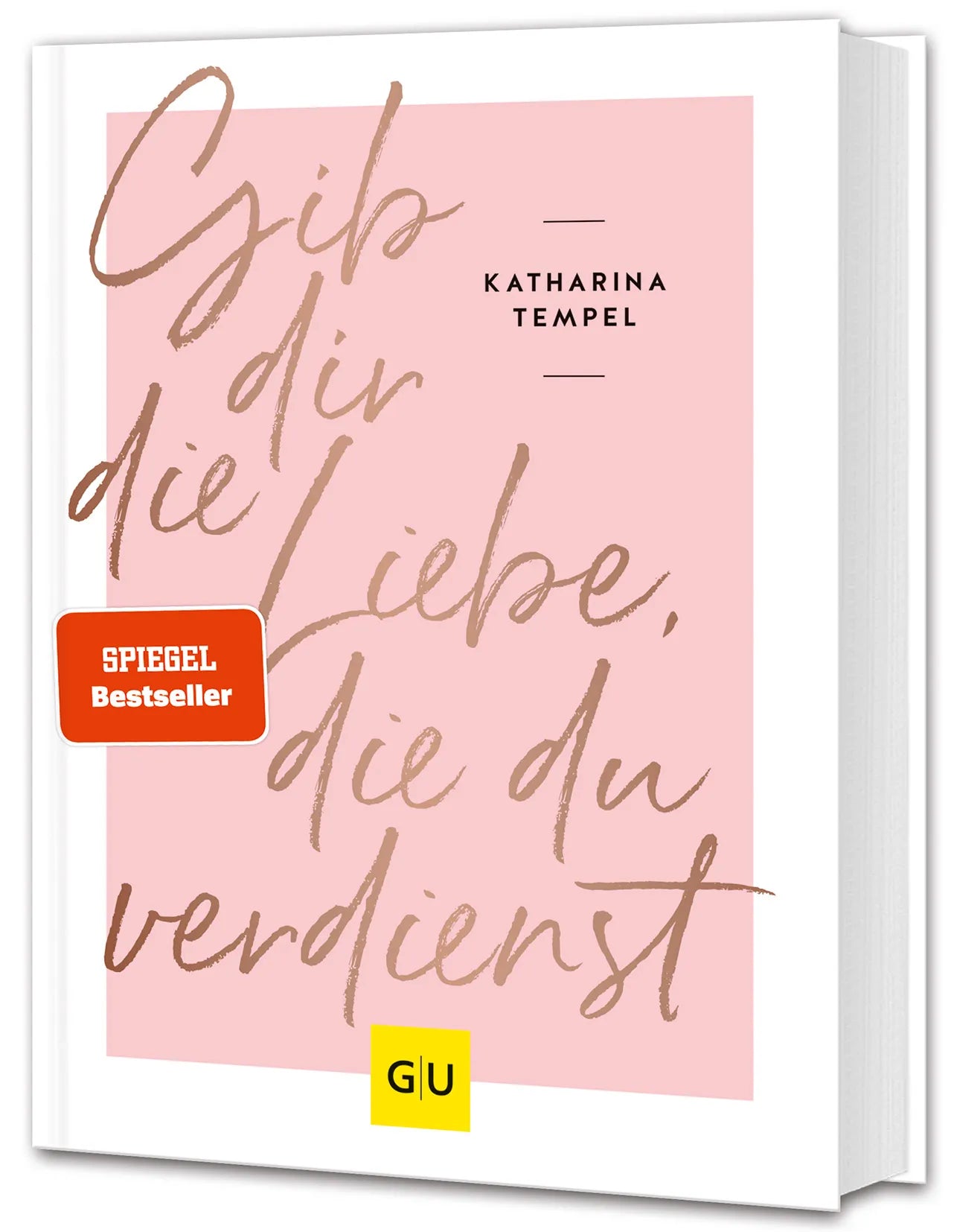 Buchcover von 'Gib dir die Liebe, die du verdienst' - Gebundene Ausgabe von Katharina Tempel
