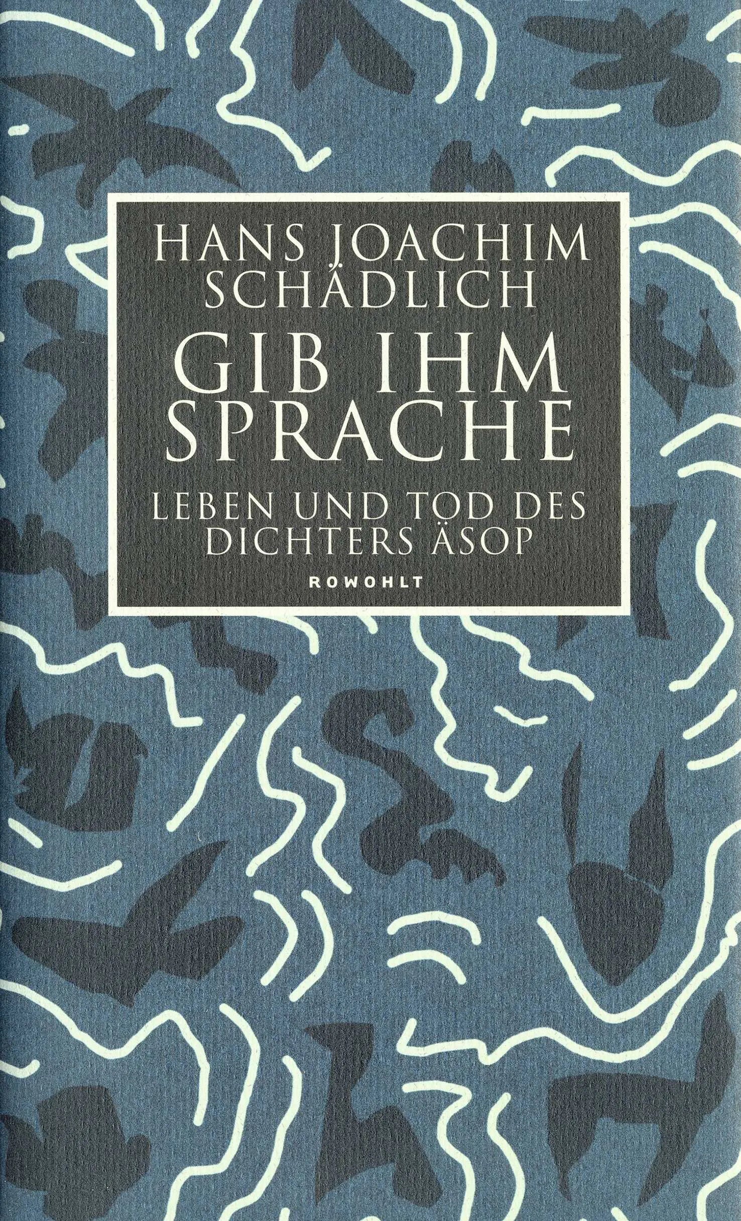 Buchcover von 'Gib ihm Sprache' - Gebundene Ausgabe von Hans Joachim Schädlich