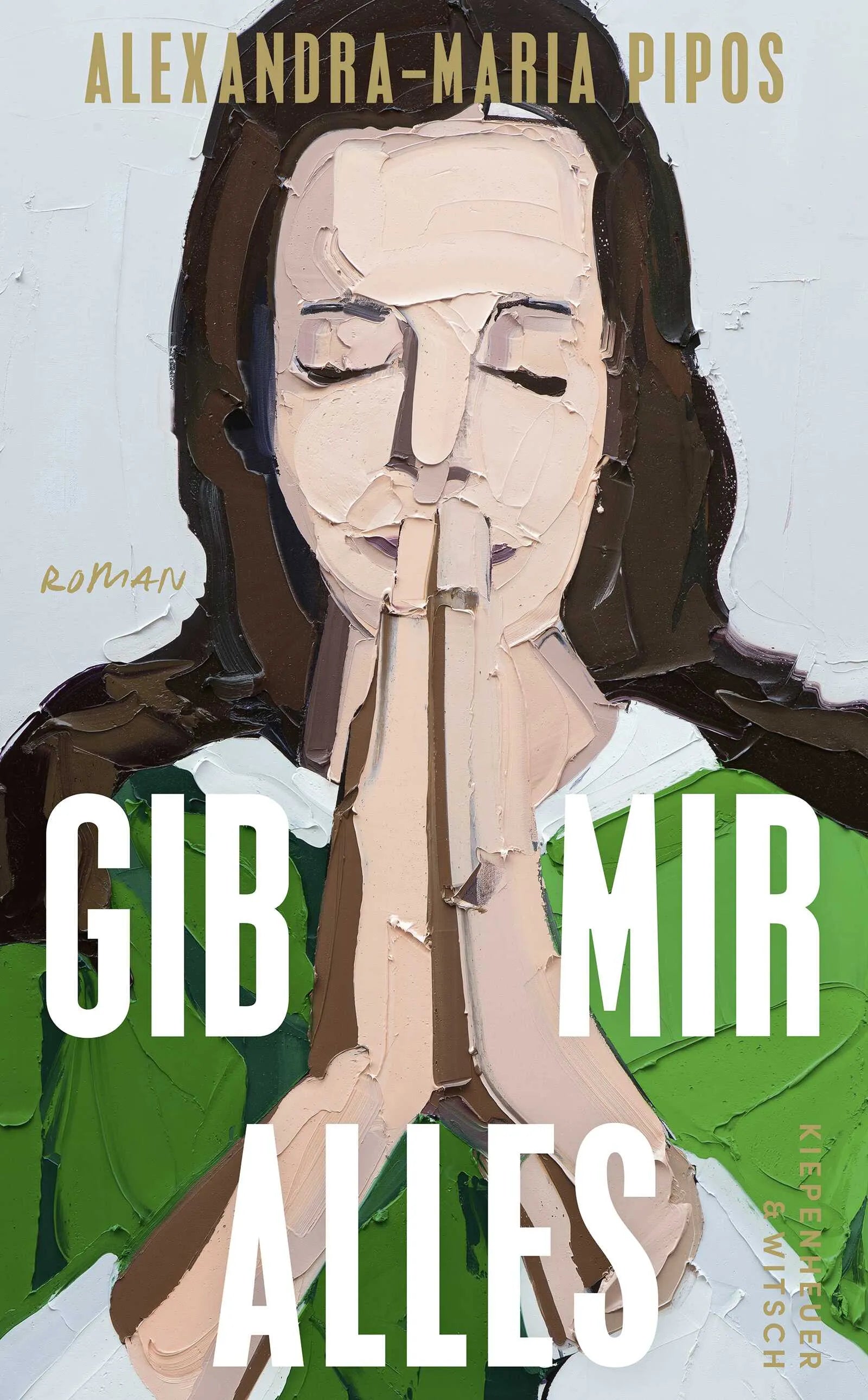 Cover: Gib mir alles (Hardcover) von Alexandra-Maria Pipos