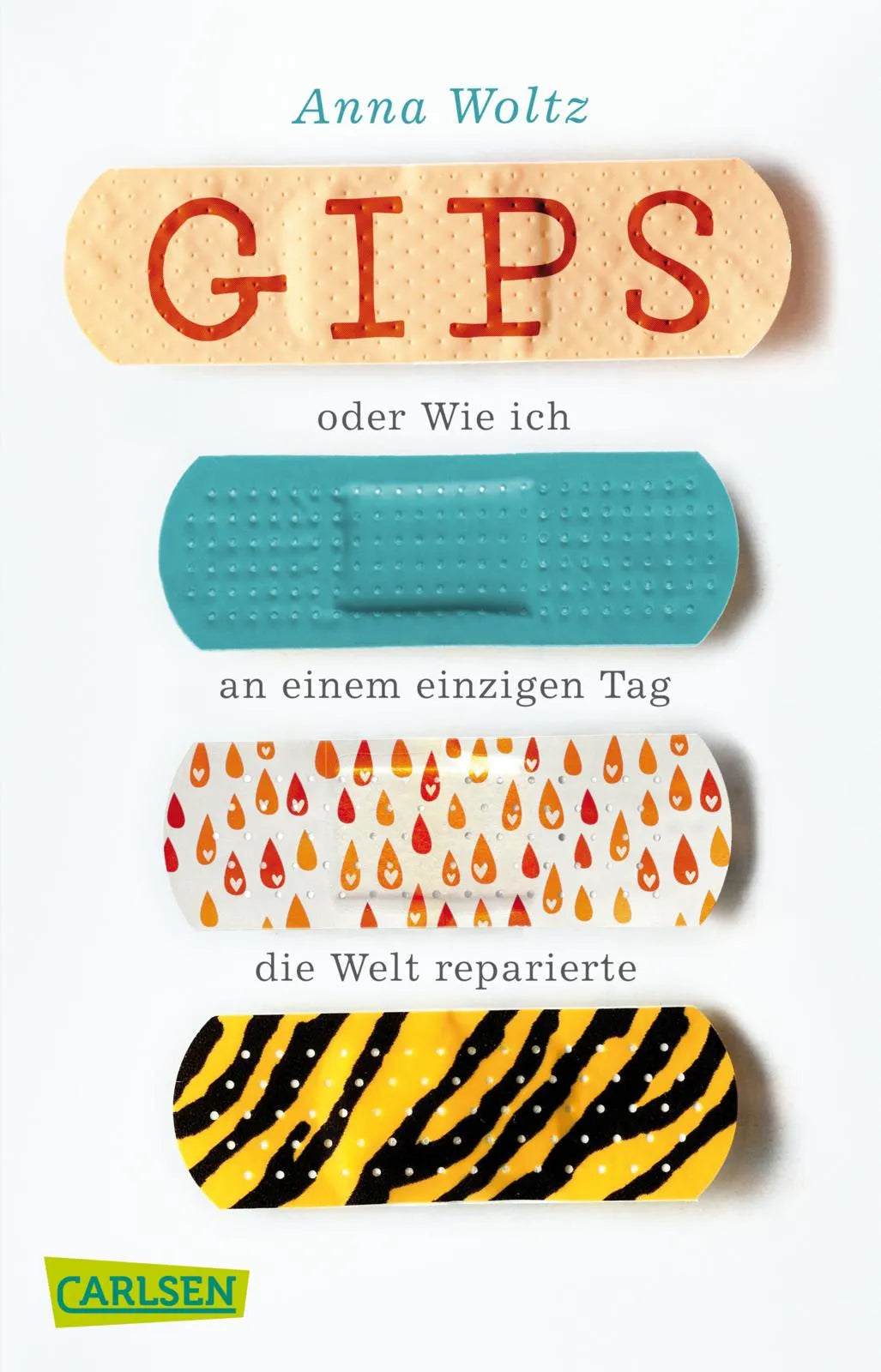 Buchcover von 'Gips oder Wie ich an einem einzigen Tag die Welt reparierte' - Taschenbuch von Anna Woltz