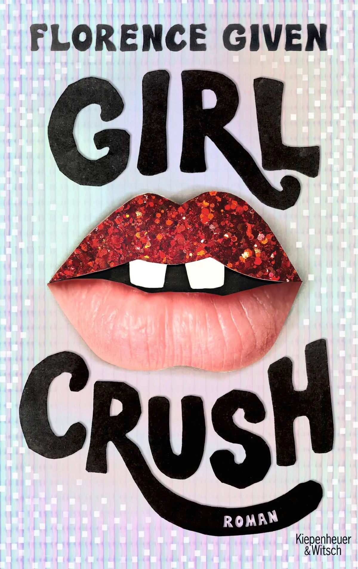 Cover: Girlcrush (Paperback) von Florence Given