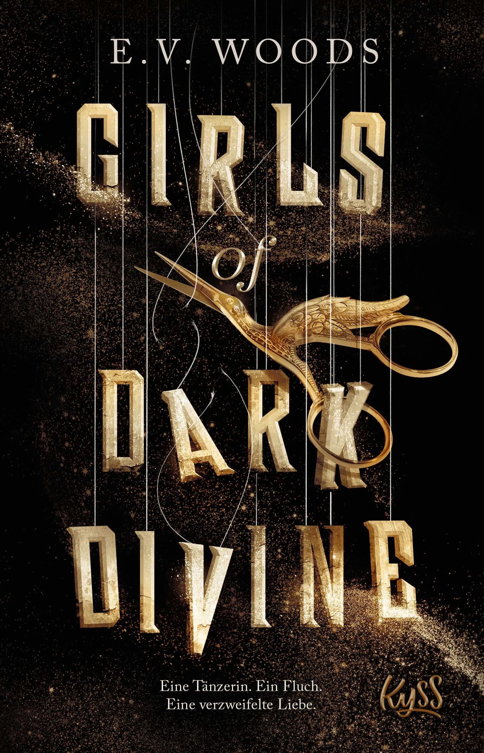 Buchcover von 'Girls of Dark Divine − Eine Tänzerin. Ein Fluch. Eine verzweifelte Liebe.' - Paperback von E. V. Woods