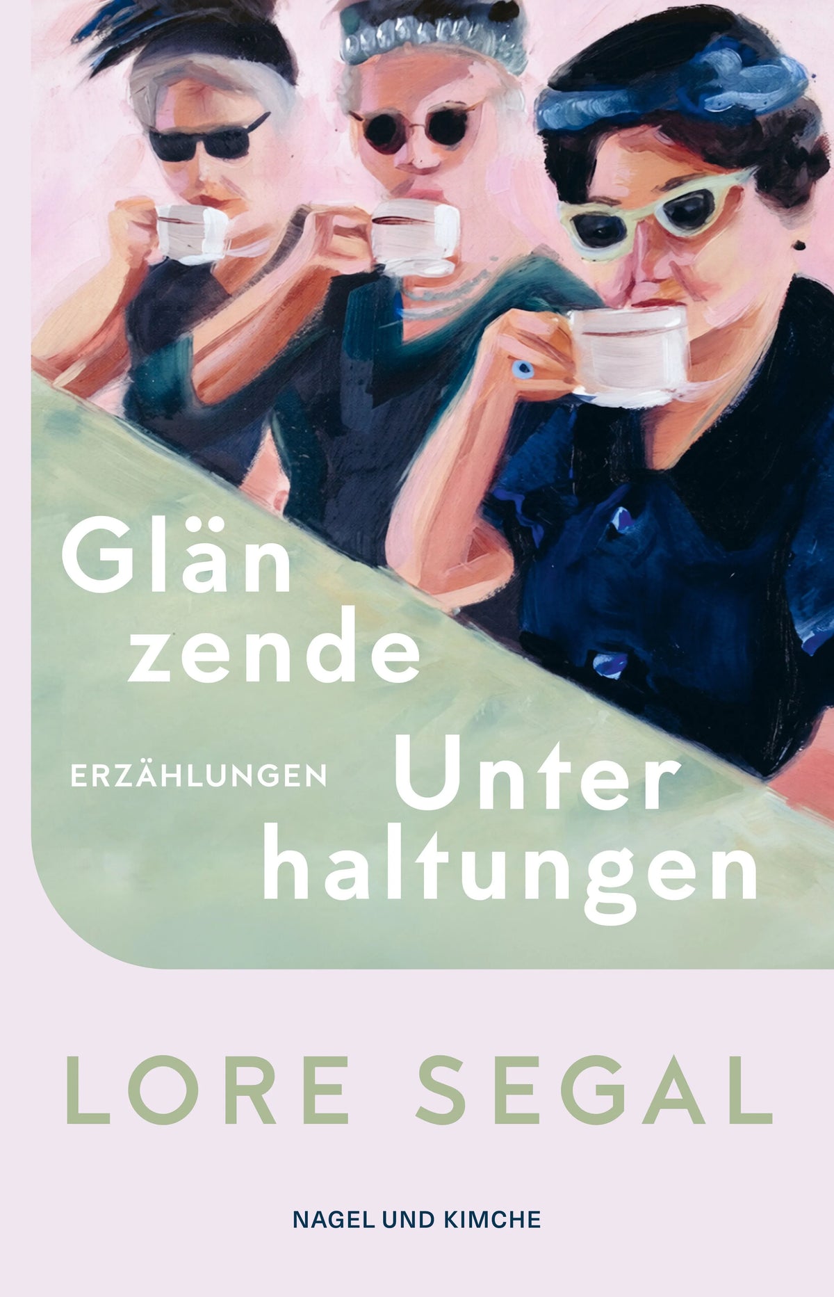 Cover: Glänzende Unterhaltungen (Hardcover) von Lore Segal