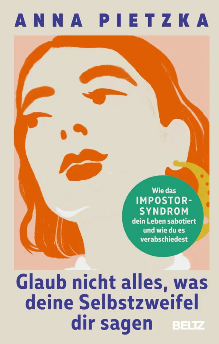 Cover: Glaub nicht alles, was deine Selbstzweifel dir sagen (E-Book) von Anna Pietzka