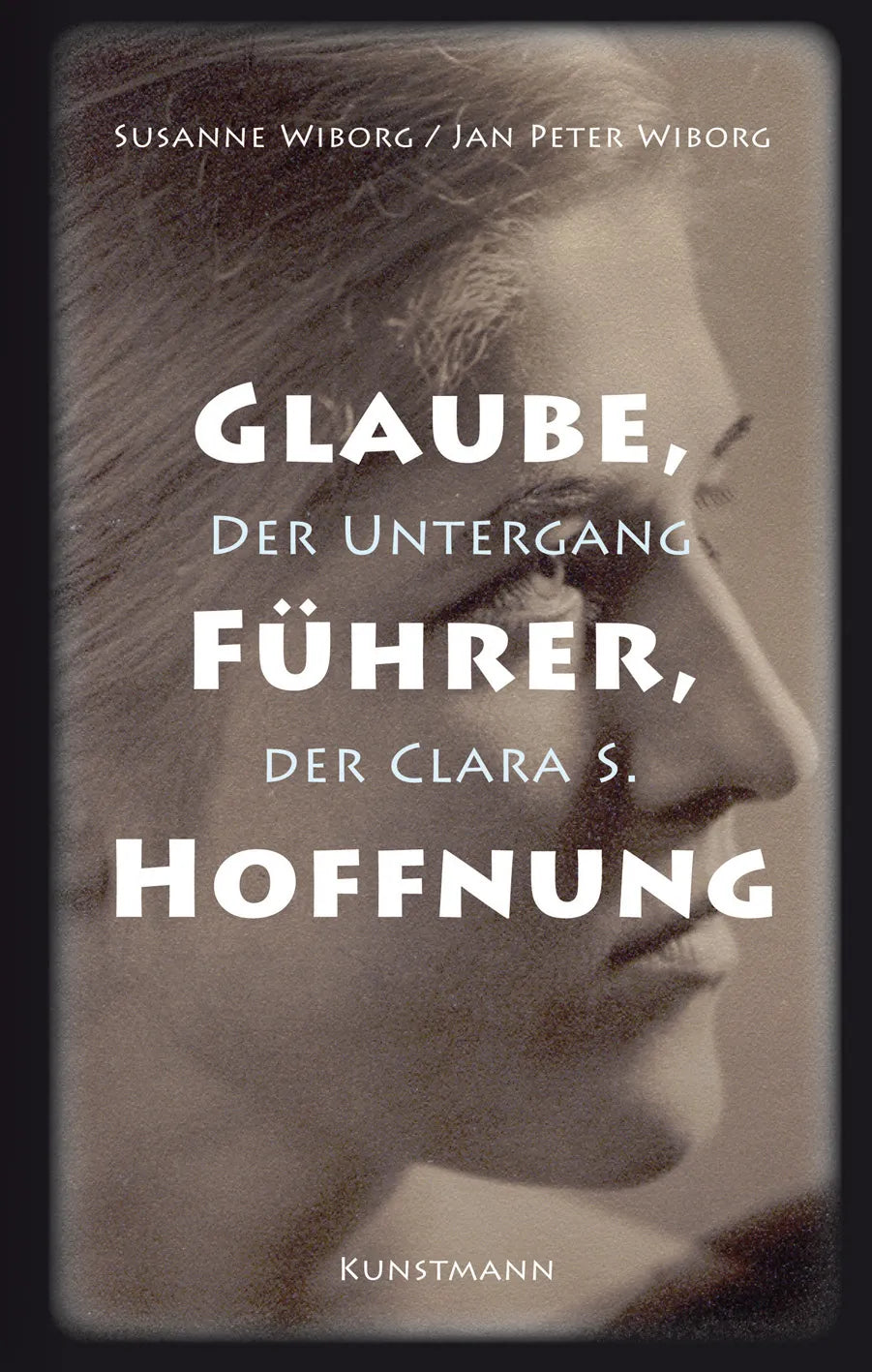 Buchcover von 'Glaube, Führer, Hoffnung' - Gebundene Ausgabe von Susanne Wiborg