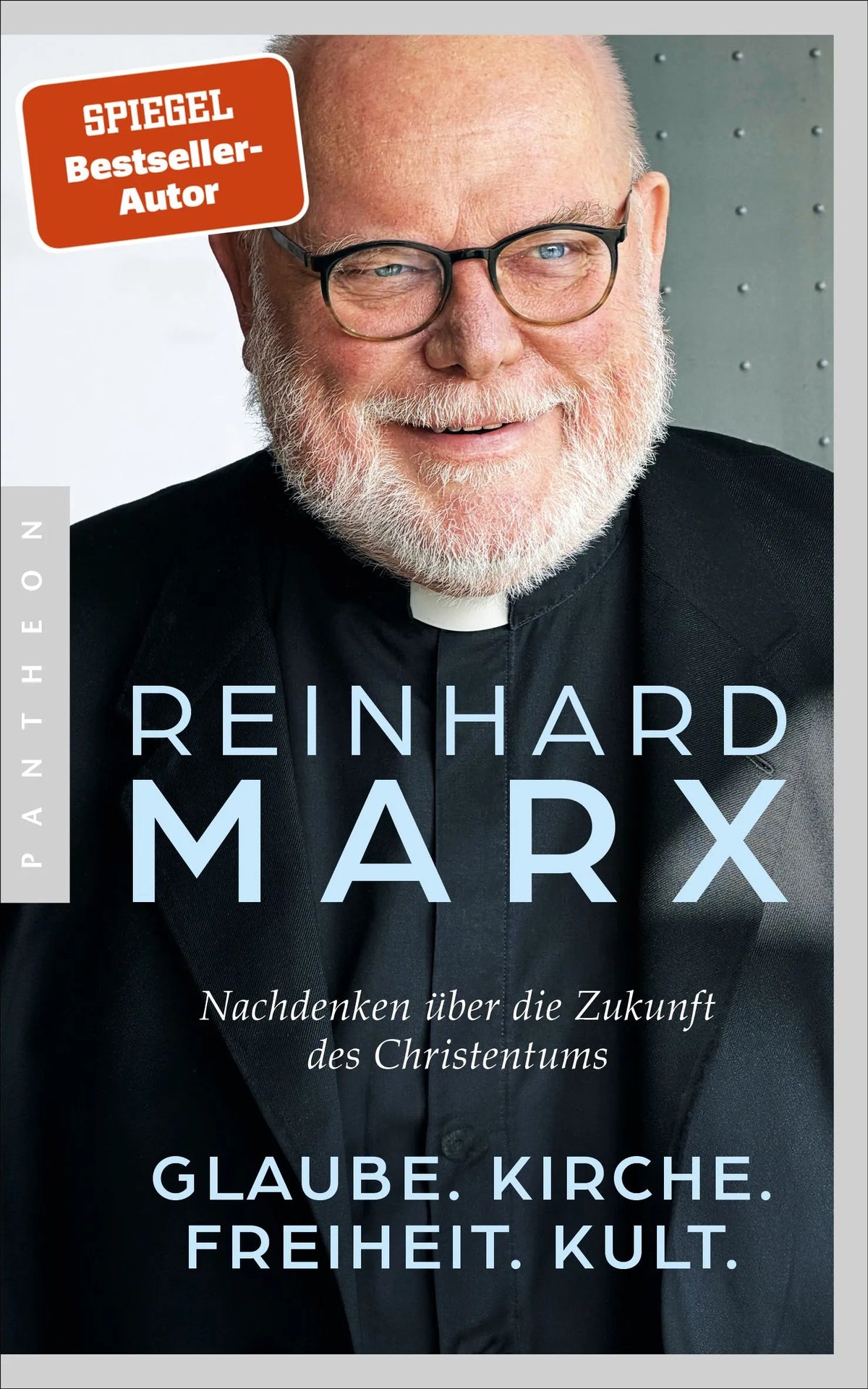 Cover: Glaube. Kirche. Freiheit. Kult. (Paperback) von Reinhard Marx