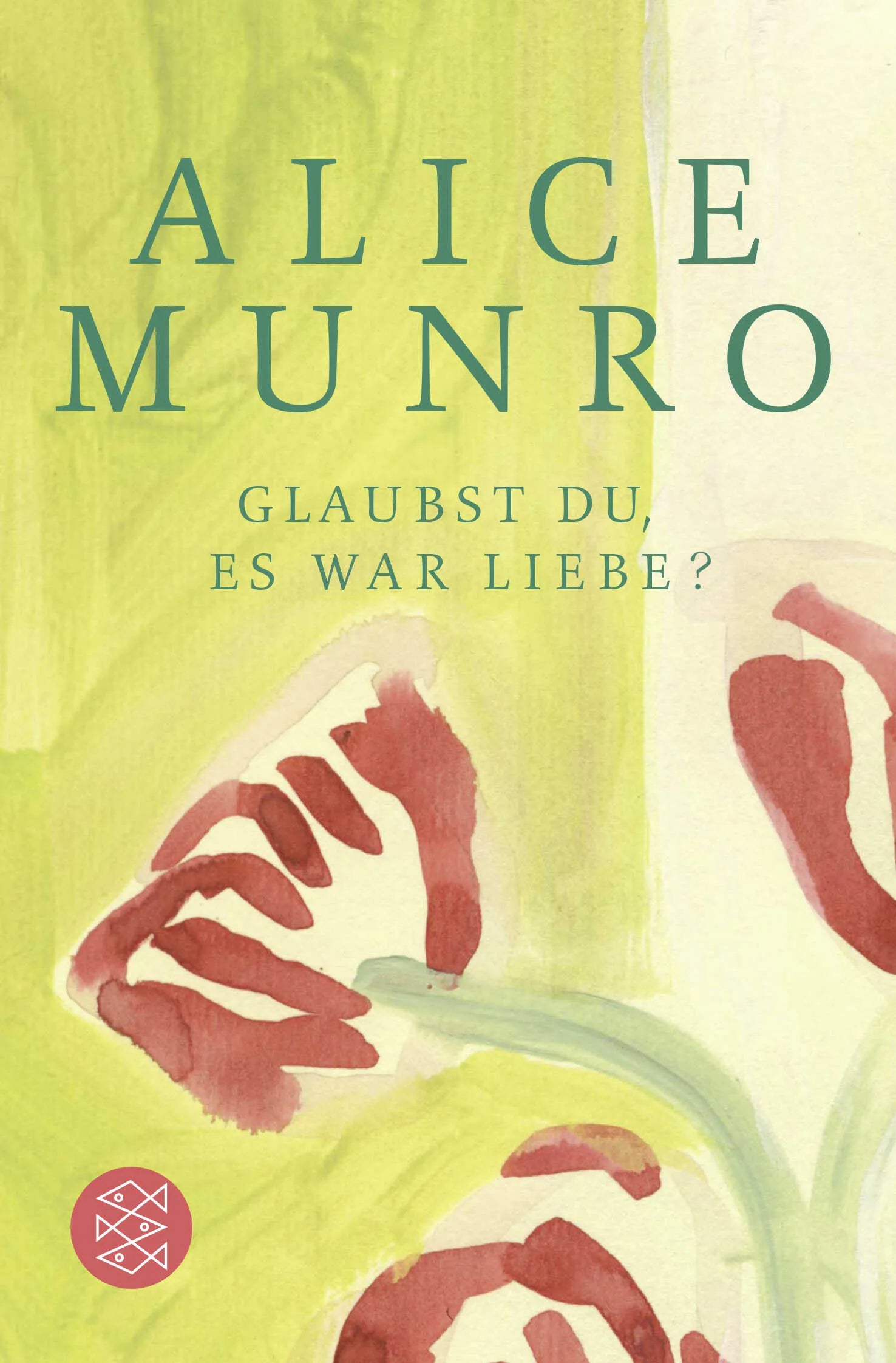 Buchcover von 'Glaubst du, es war Liebe?' - Taschenbuch von Alice Munro