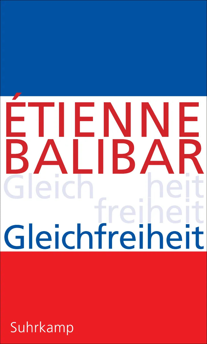 Buchcover von 'Gleichfreiheit' - Gebundene Ausgabe von Étienne Balibar