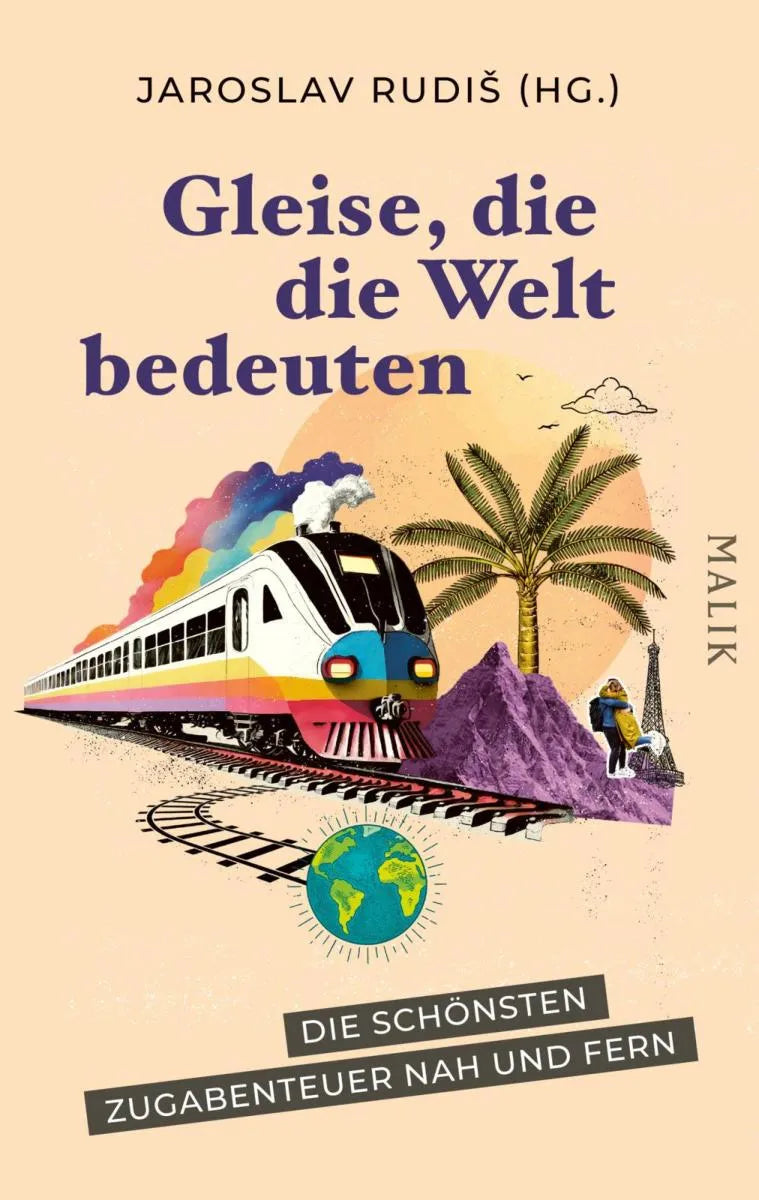 Cover: Gleise, die die Welt bedeuten (E-Book) von Jaroslav Rudis