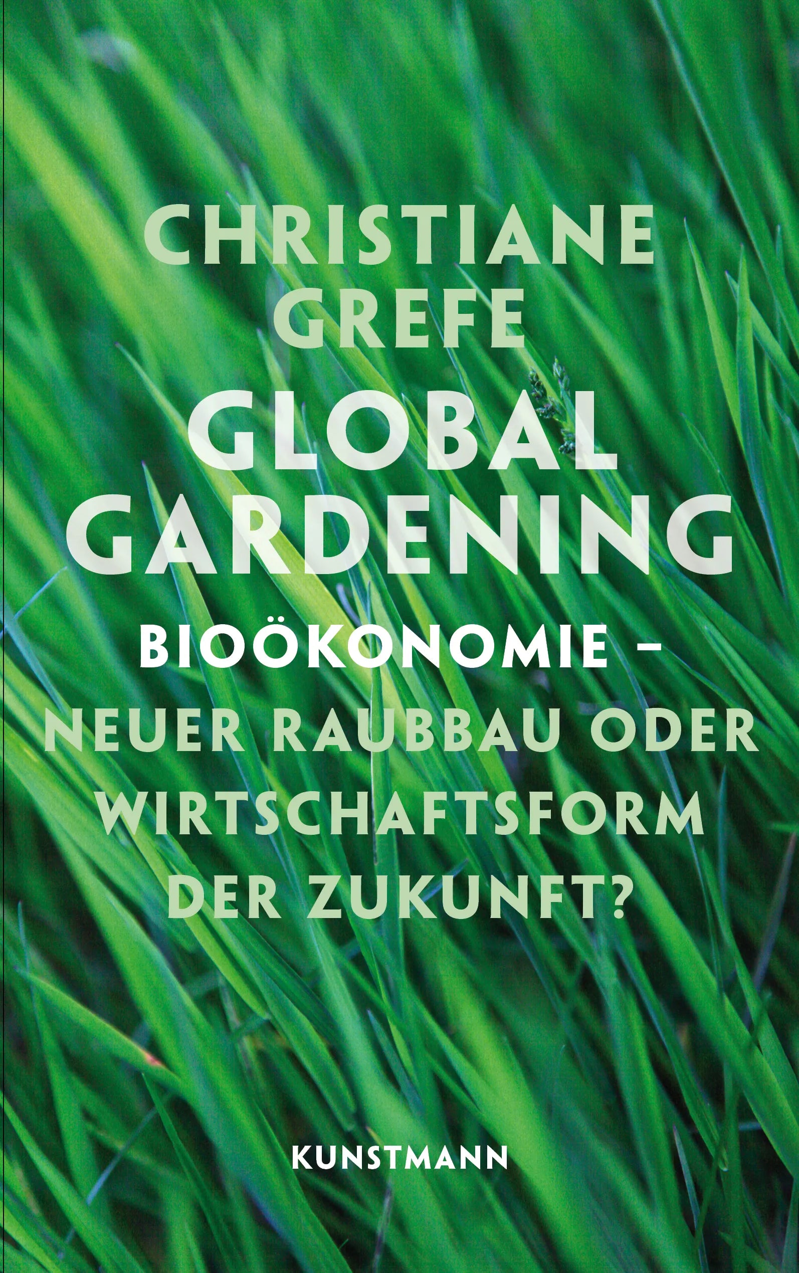 Buchcover von 'Global Gardening' - Gebundene Ausgabe von Christiane Grefe