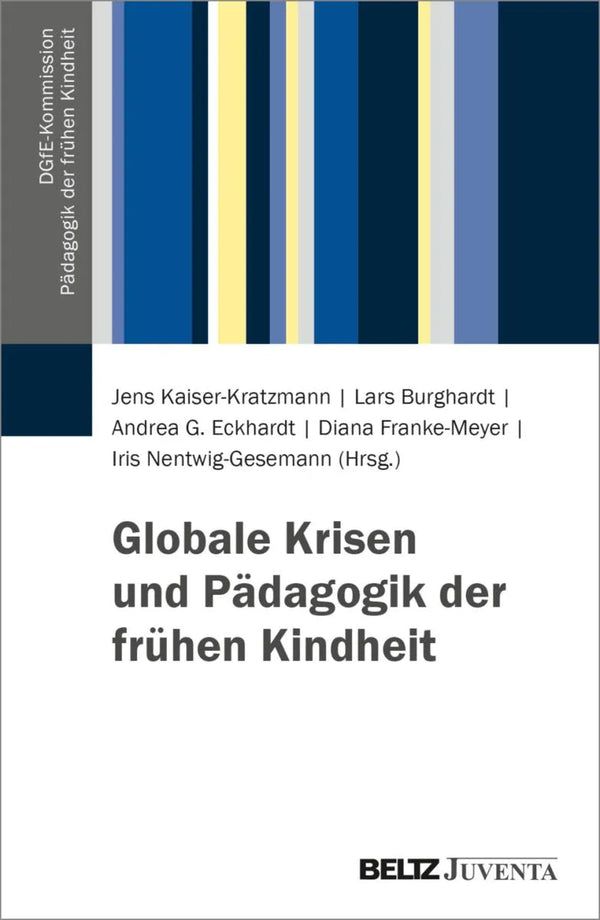 Globale Krisen und Pädagogik der frühen Kindheit