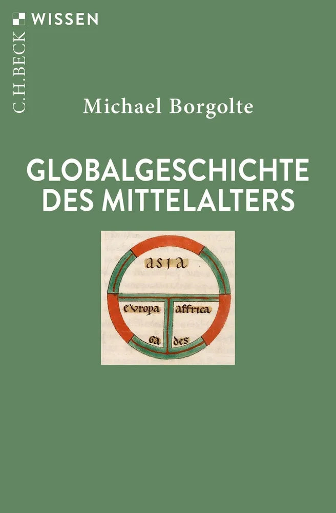 Cover: Globalgeschichte des Mittelalters (E-Book) von Michael Borgolte