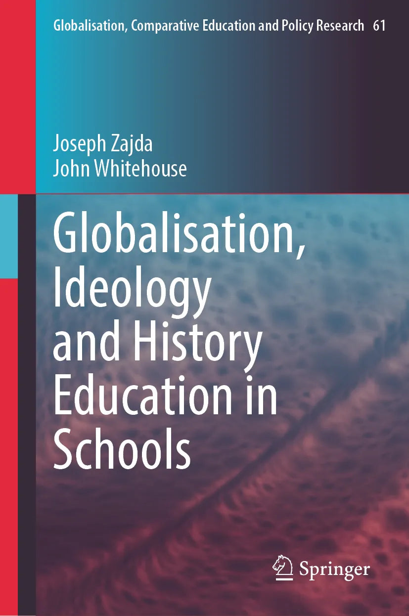 Cover: Globalisation, Ideology and History Education in Schools (E-Book) von Joseph Zajda