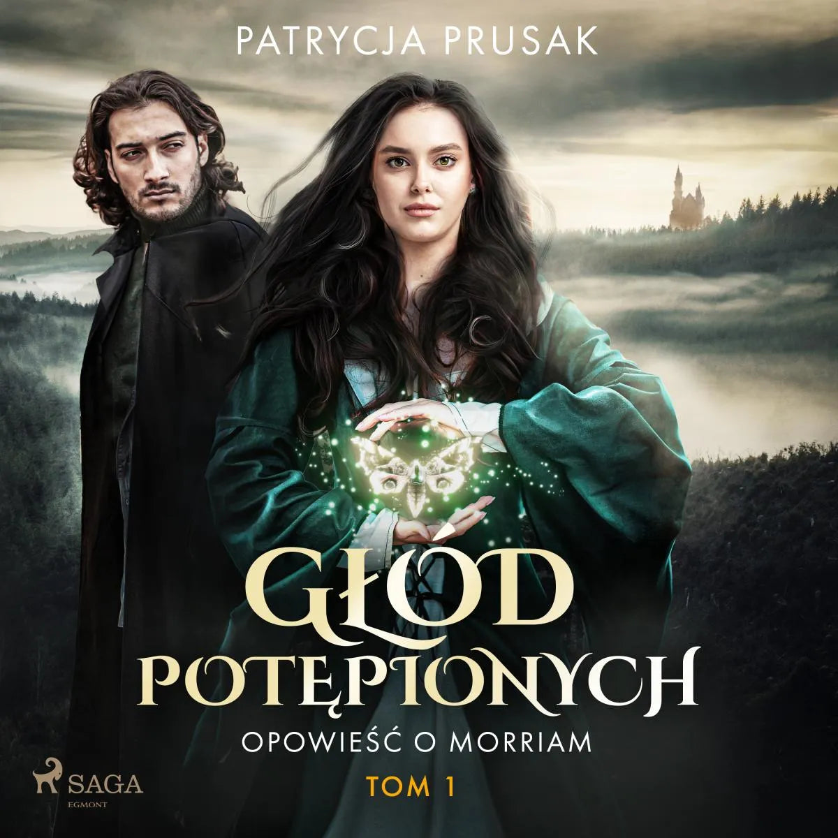 Cover: Głód potępionych. Opowieść o Morriam. Tom 1 (Hörbuch Download) von Patrycja Prusak