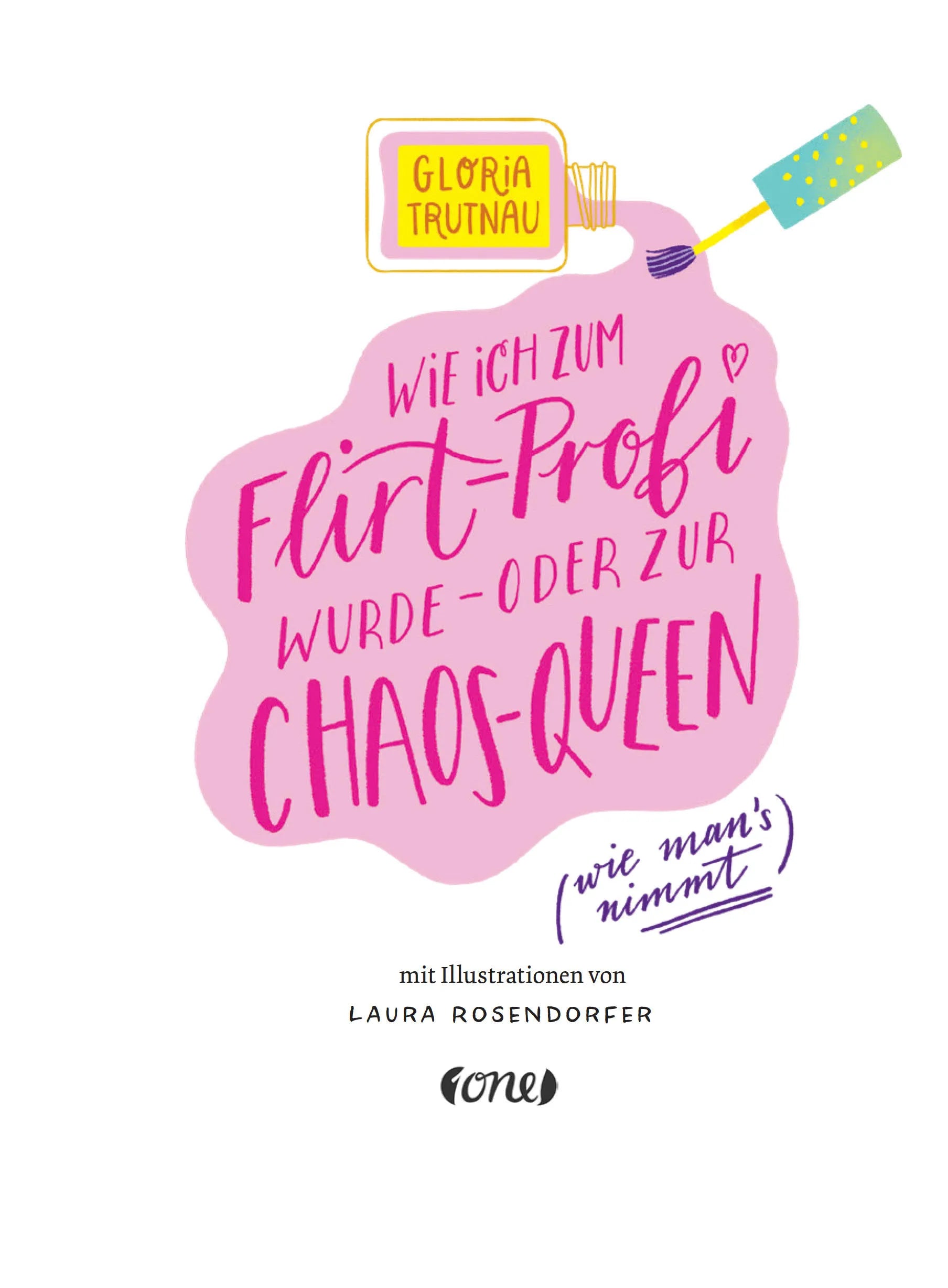Produktansicht: Wie ich zum Flirt-Profi wurde – oder zur Chaos-Queen (Gebundene Ausgabe)