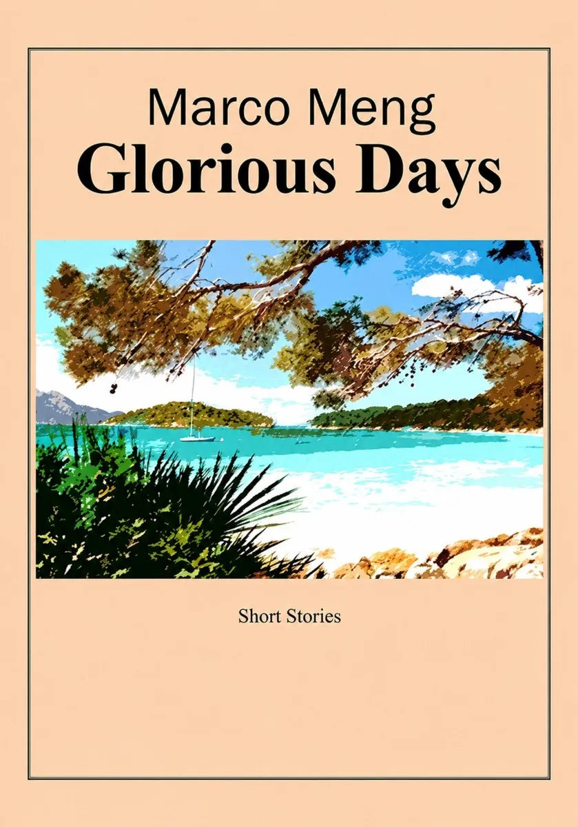 Cover: Glorious Days (E-Book) von Marco Meng