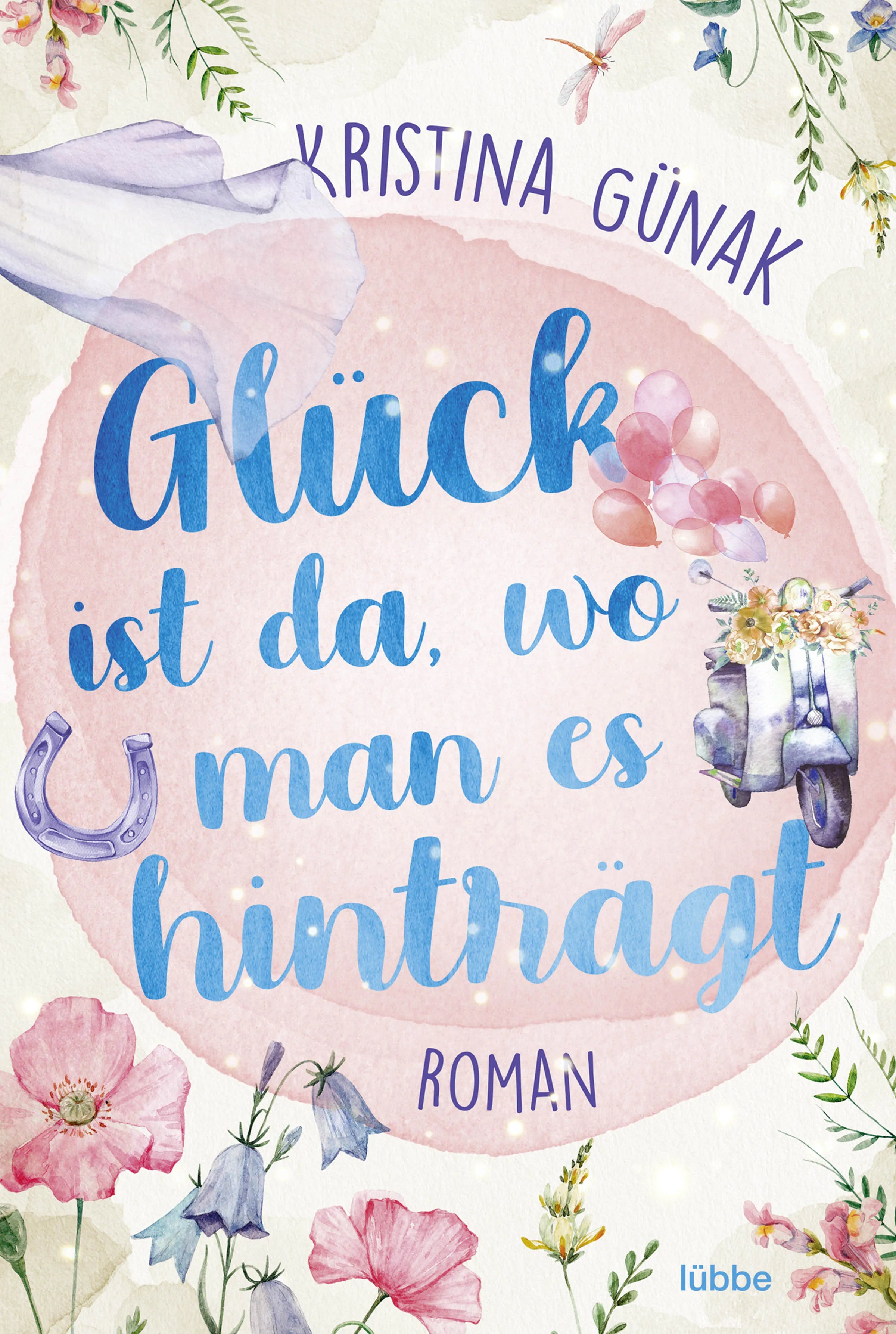 Buchcover von 'Glück ist da, wo man es hinträgt' - Taschenbuch von Kristina Günak